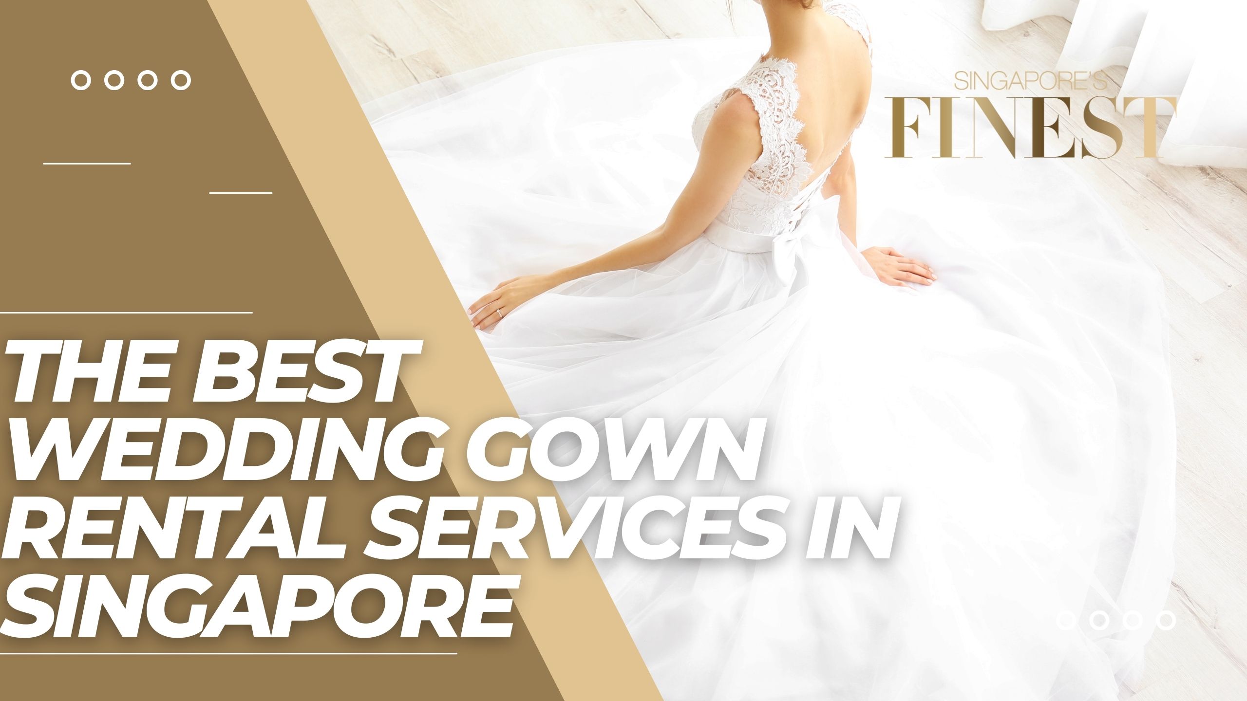 The Finest Wedding Gown Rental Services in Singapore