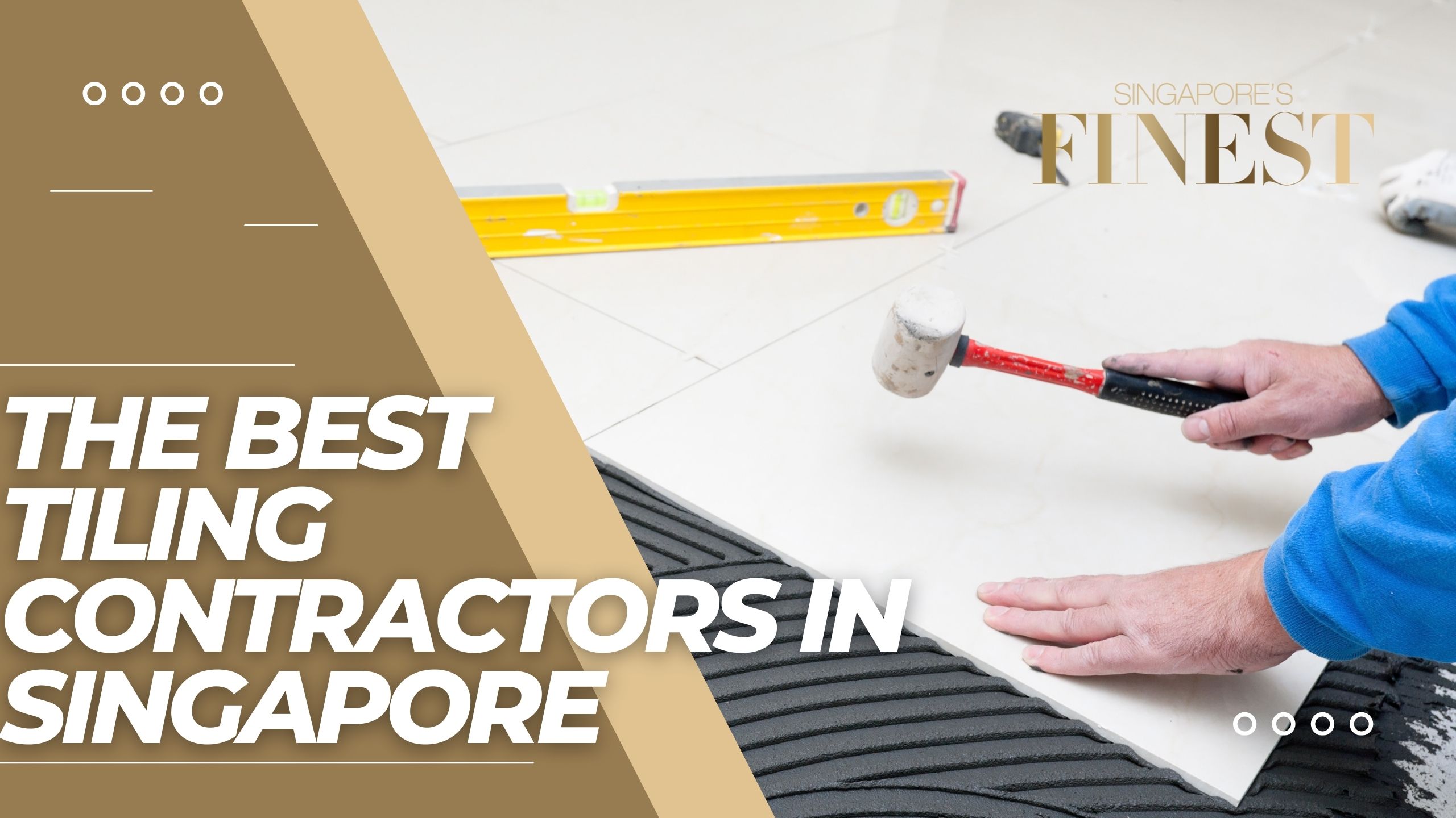 The Finest Tiling Contractors in Singapore