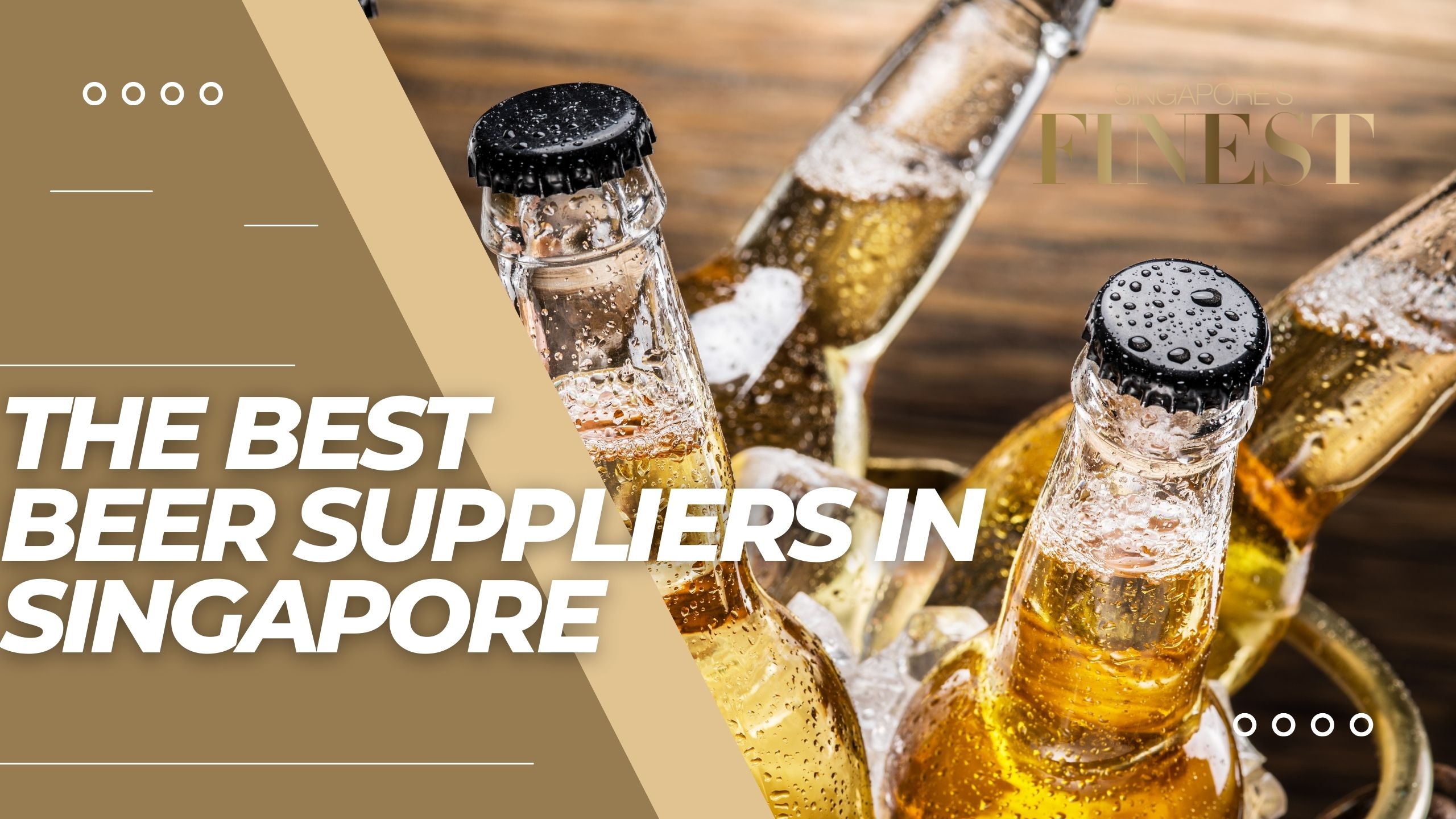 The Finest Beer Suppliers in Singapore