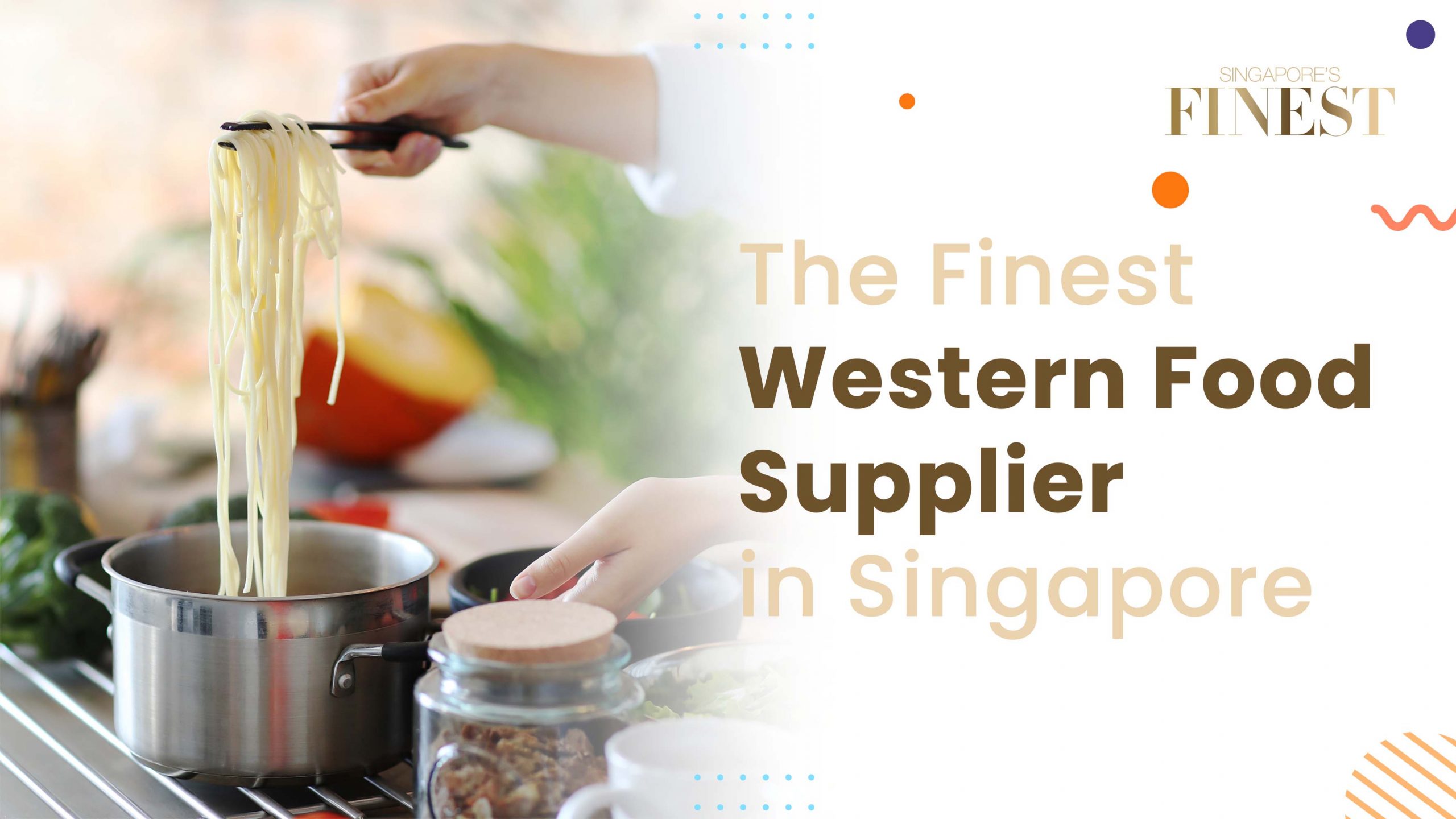 Finest Western Food Supplier in Singapore