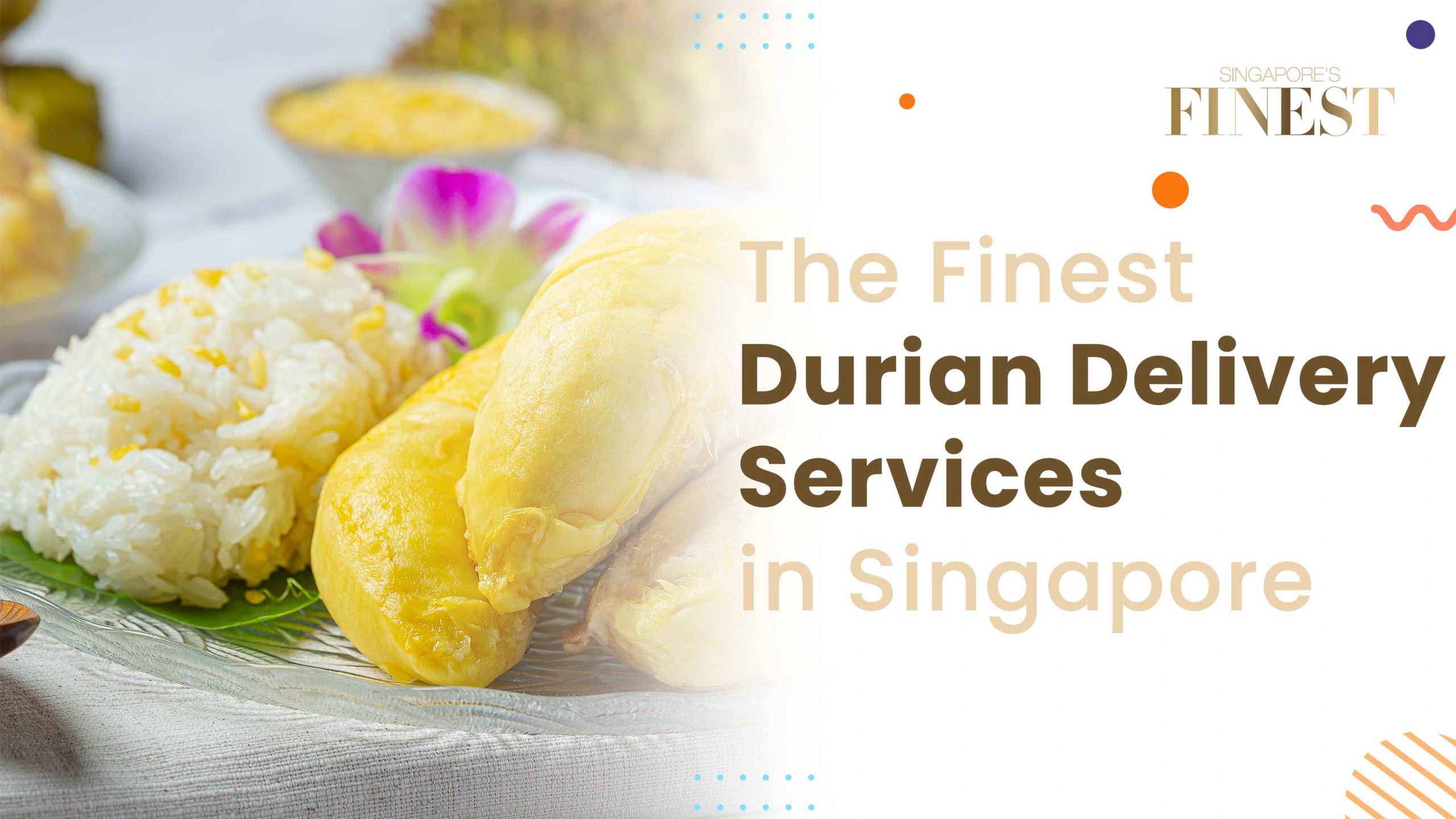 Finest Durian Delivery Services in Singapore