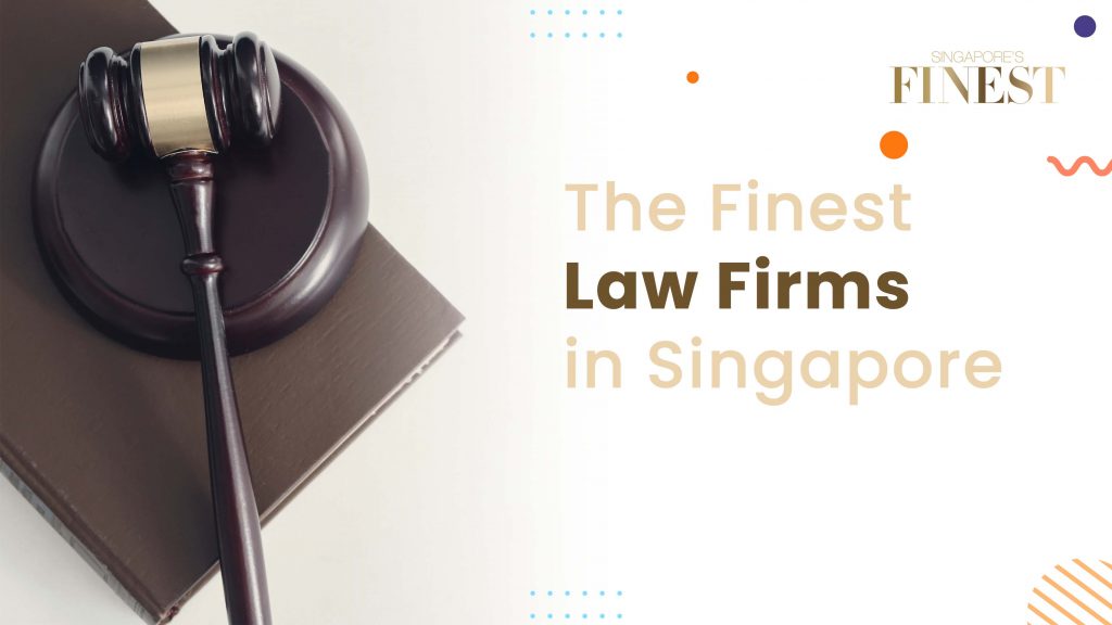11 Trustworthy Law Firms in Singapore [2024]
