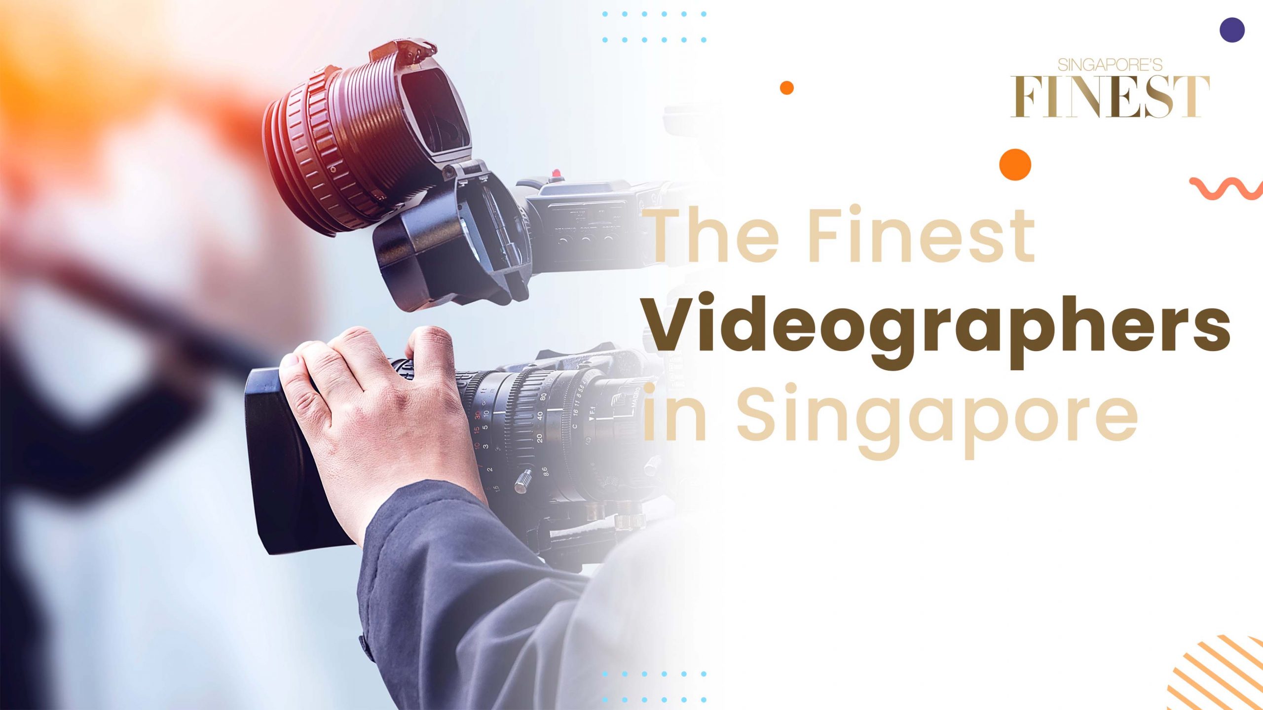 Finest Videographers in Singapore