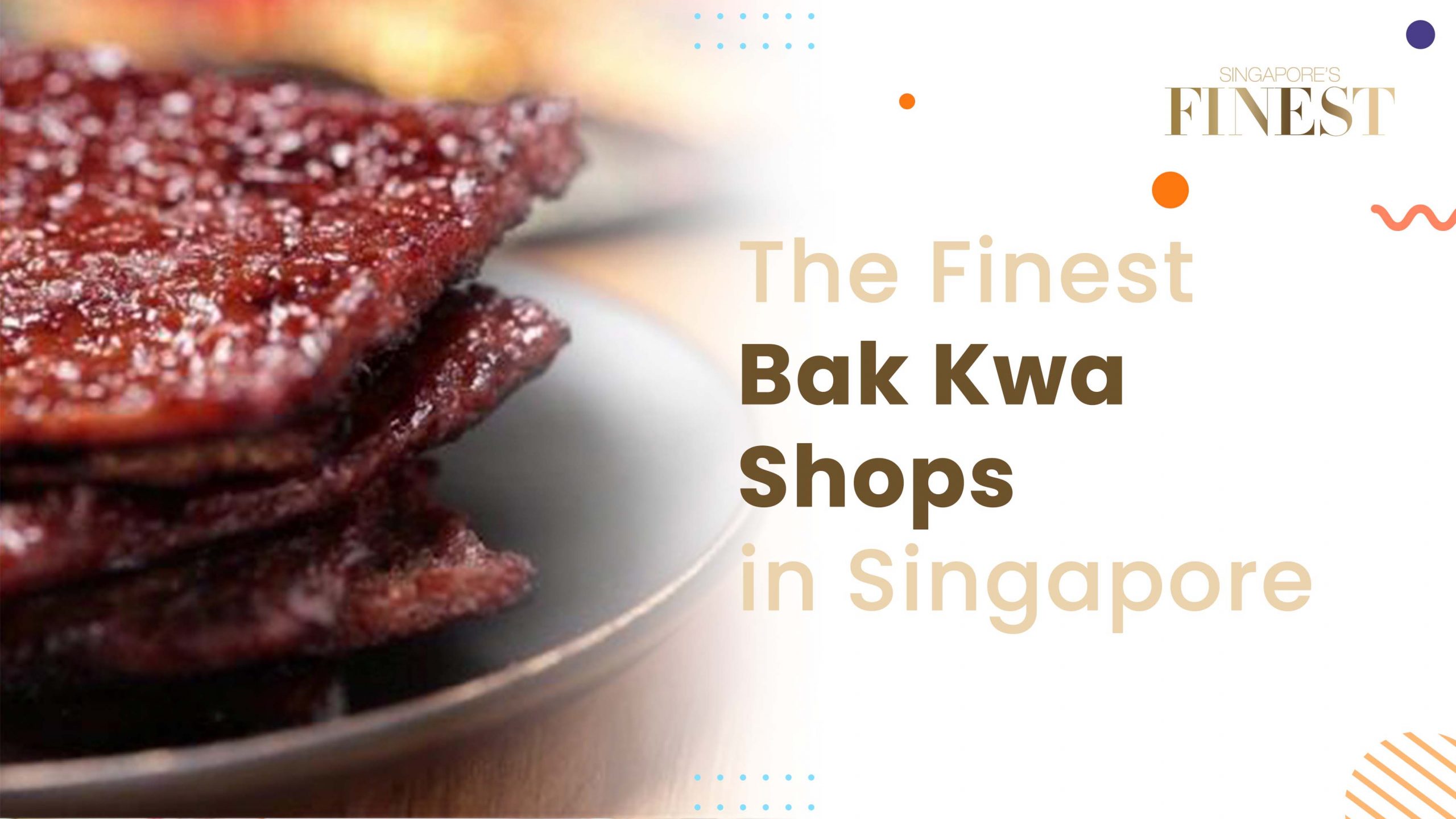 Finest Bak Kwa Shops in Singapore
