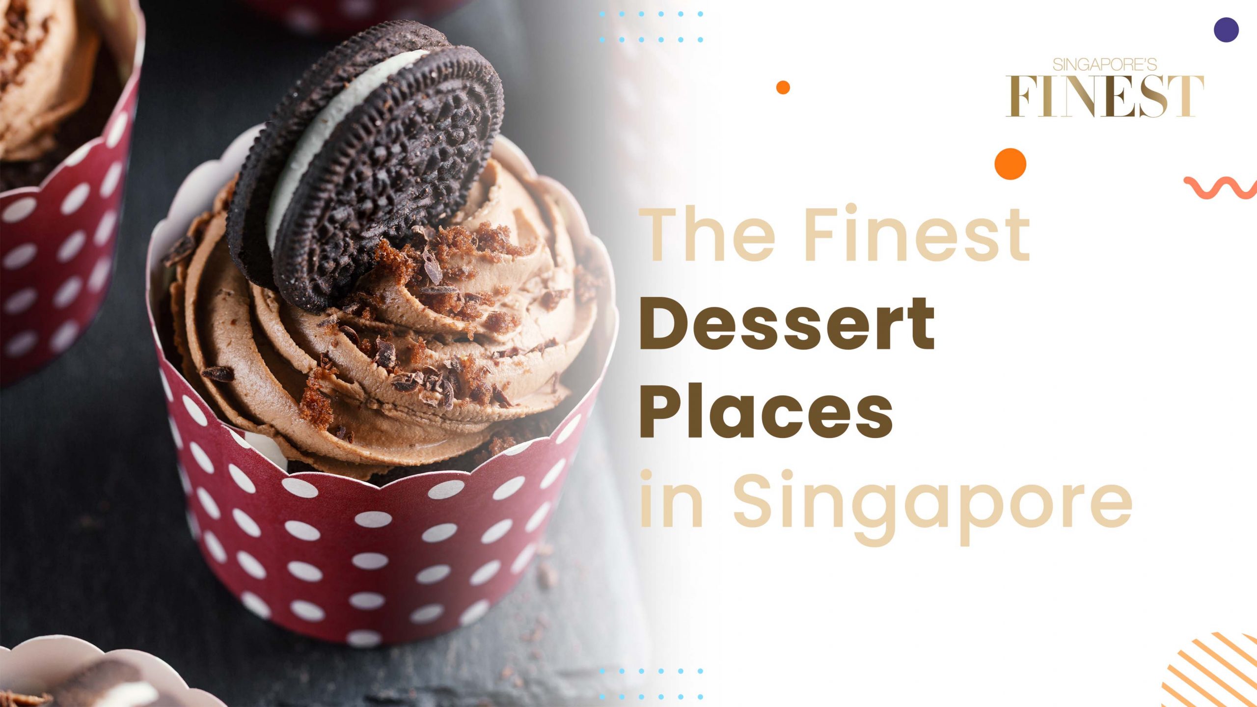 Finest Dessert Places in Singapore