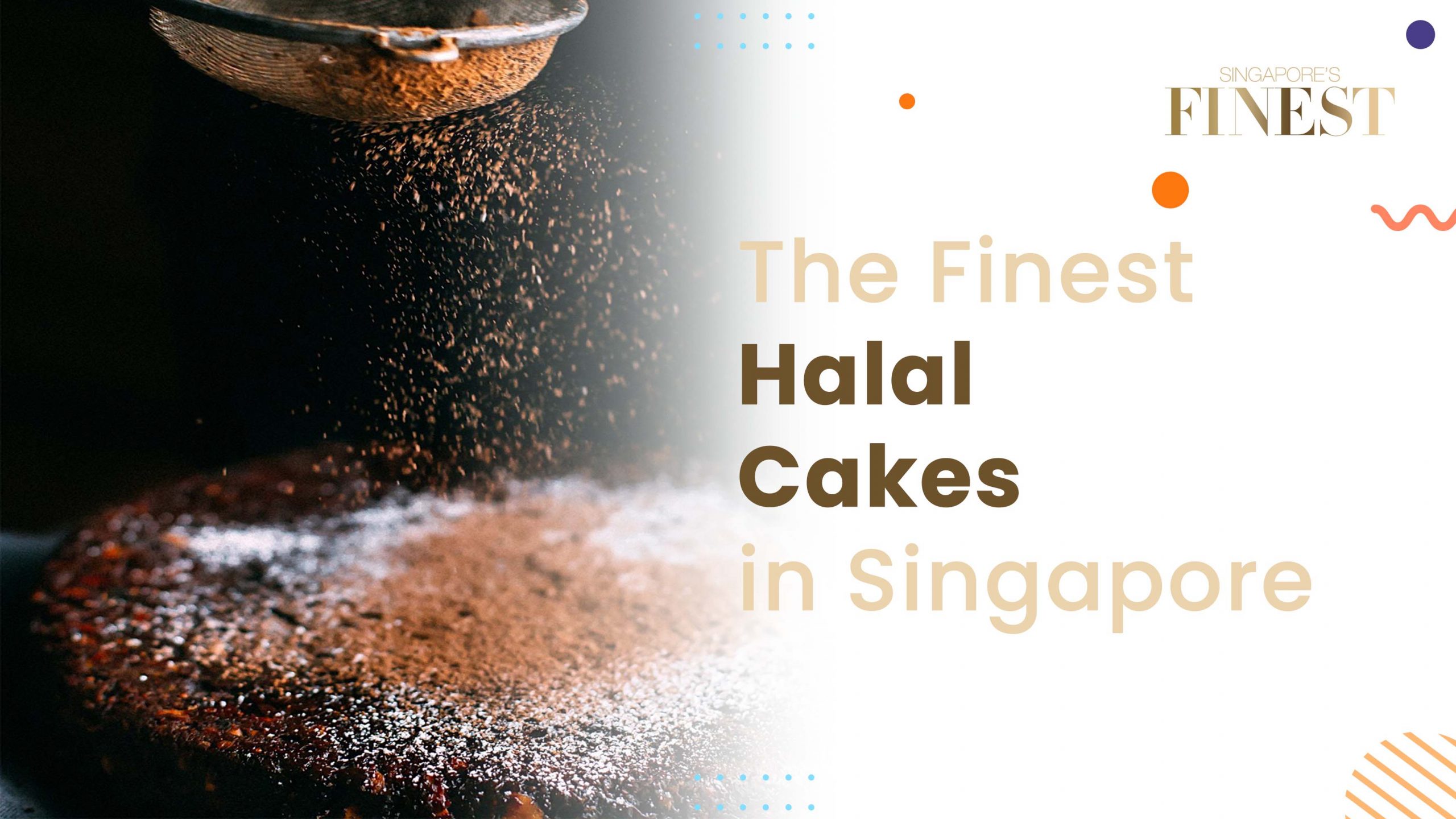 Finest Halal Cakes in Singapore