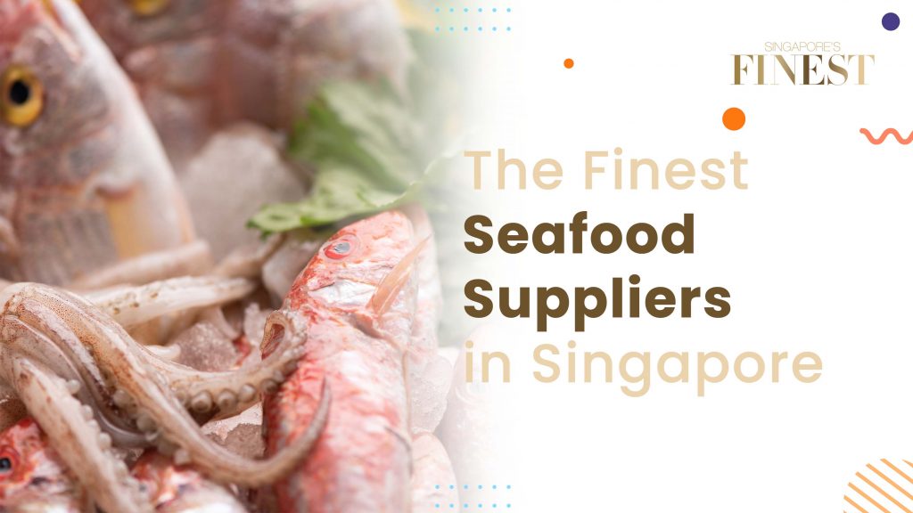 12 Trustworthy Seafood Suppliers in Singapore [2024]