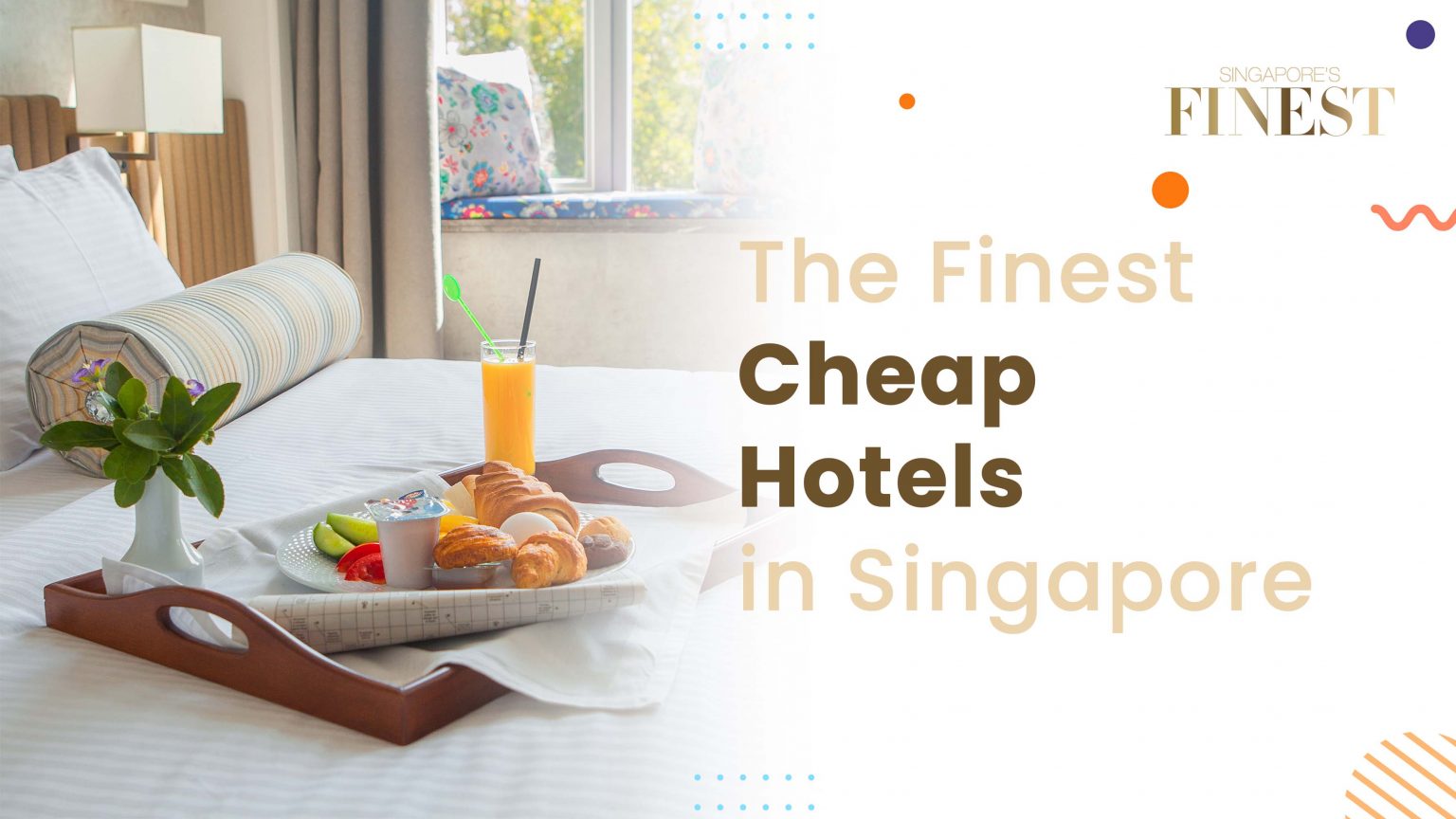 10 Trustworthy Cheap Hotels in Singapore [2024]