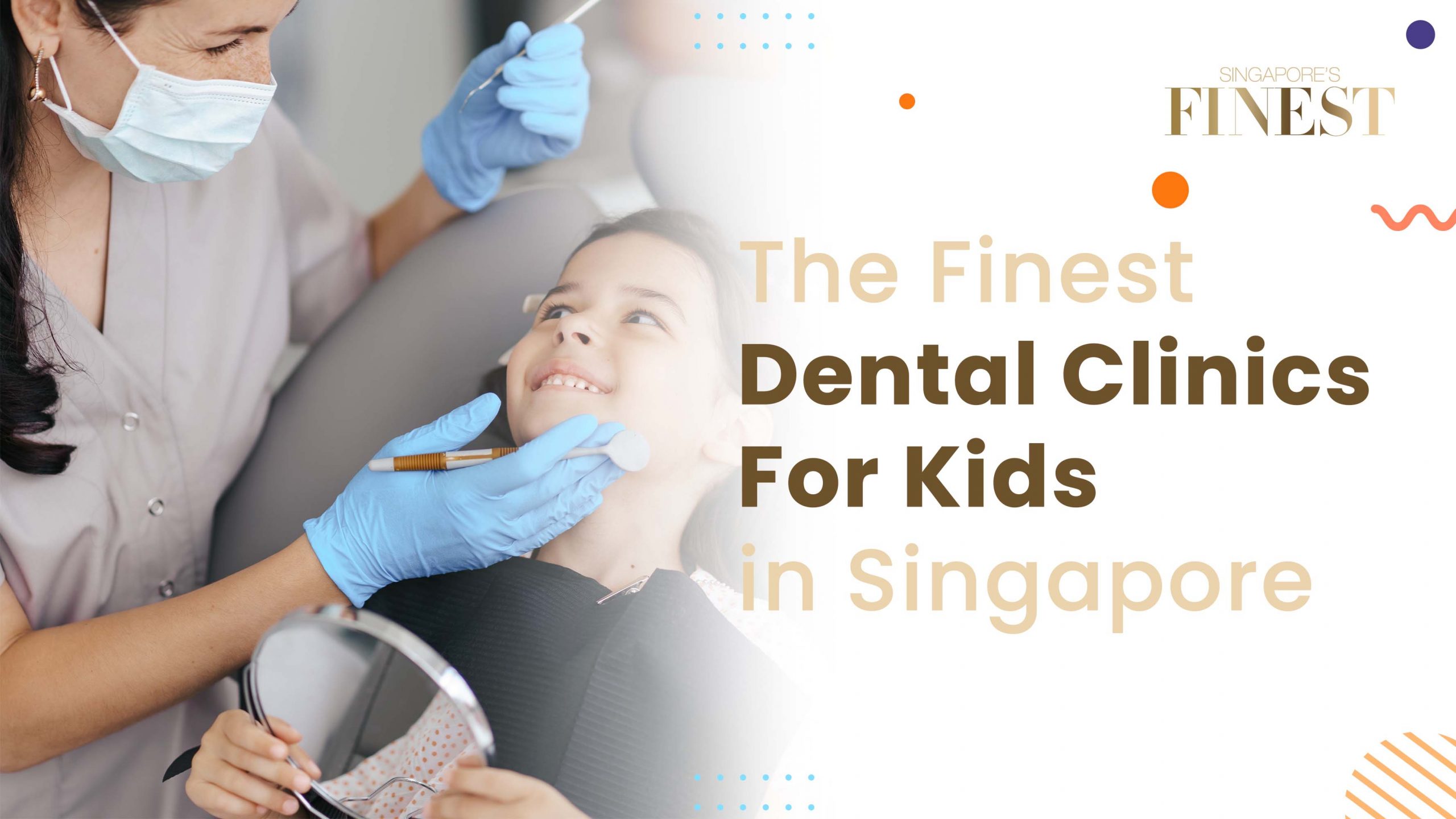 Finest Dental Clinics for Kids in Singapore