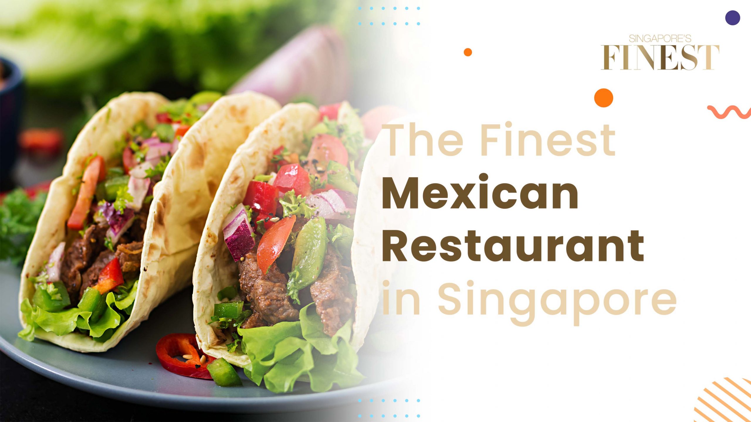 Finest Mexican Restaurant in Singapore