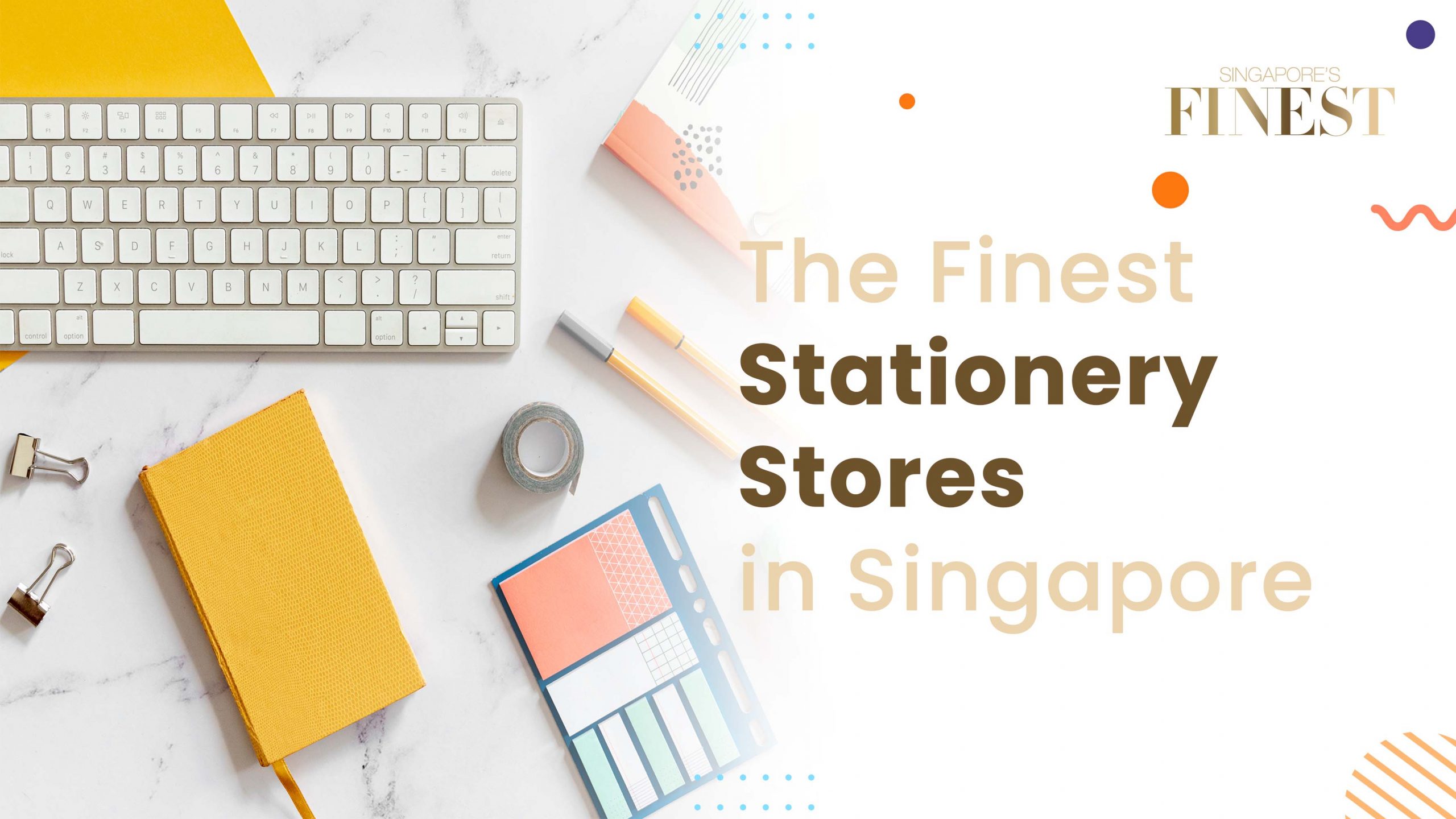 Finest Stationery Stores in Singapore