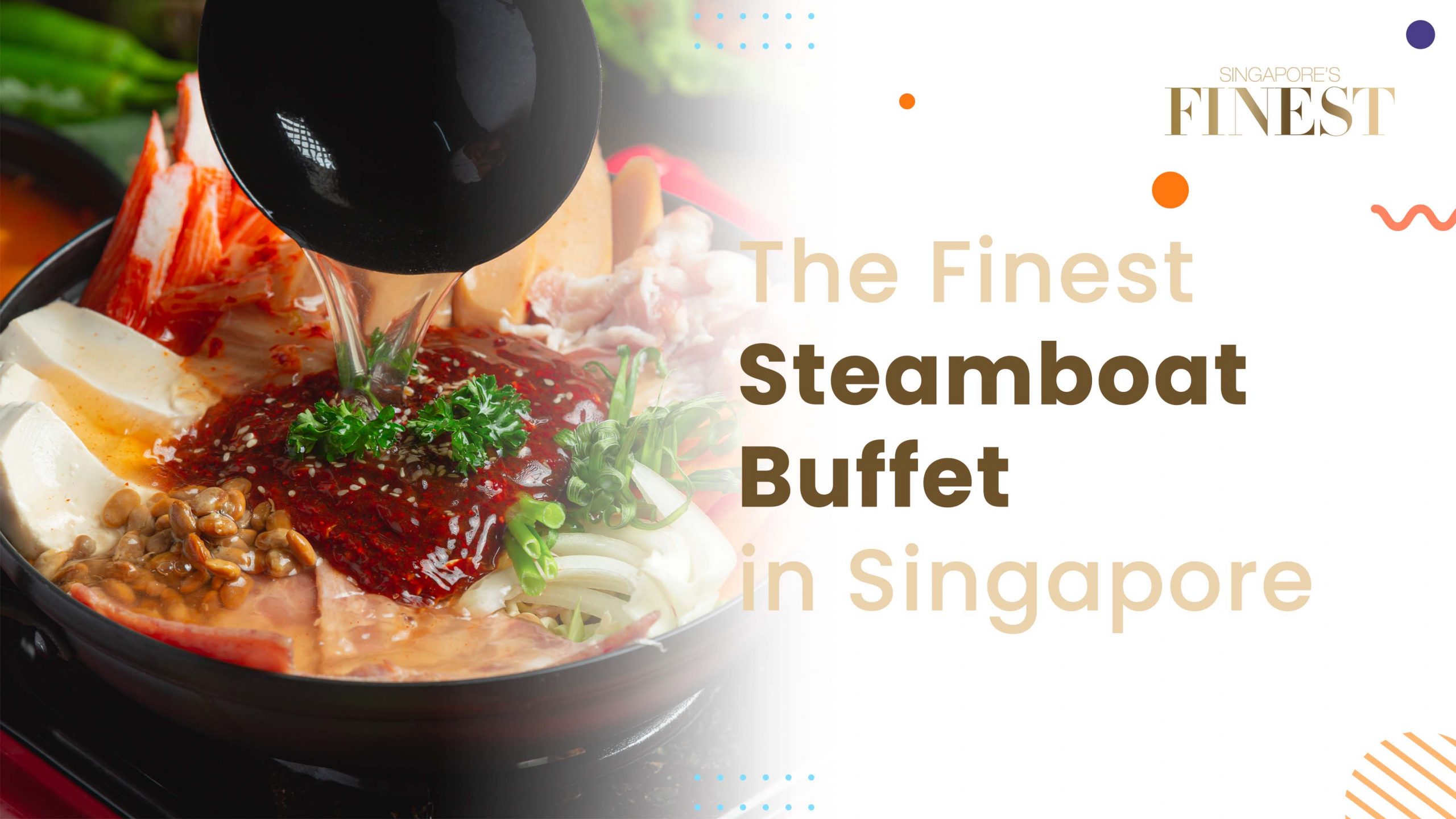Finest Steamboat Buffet in Singapore