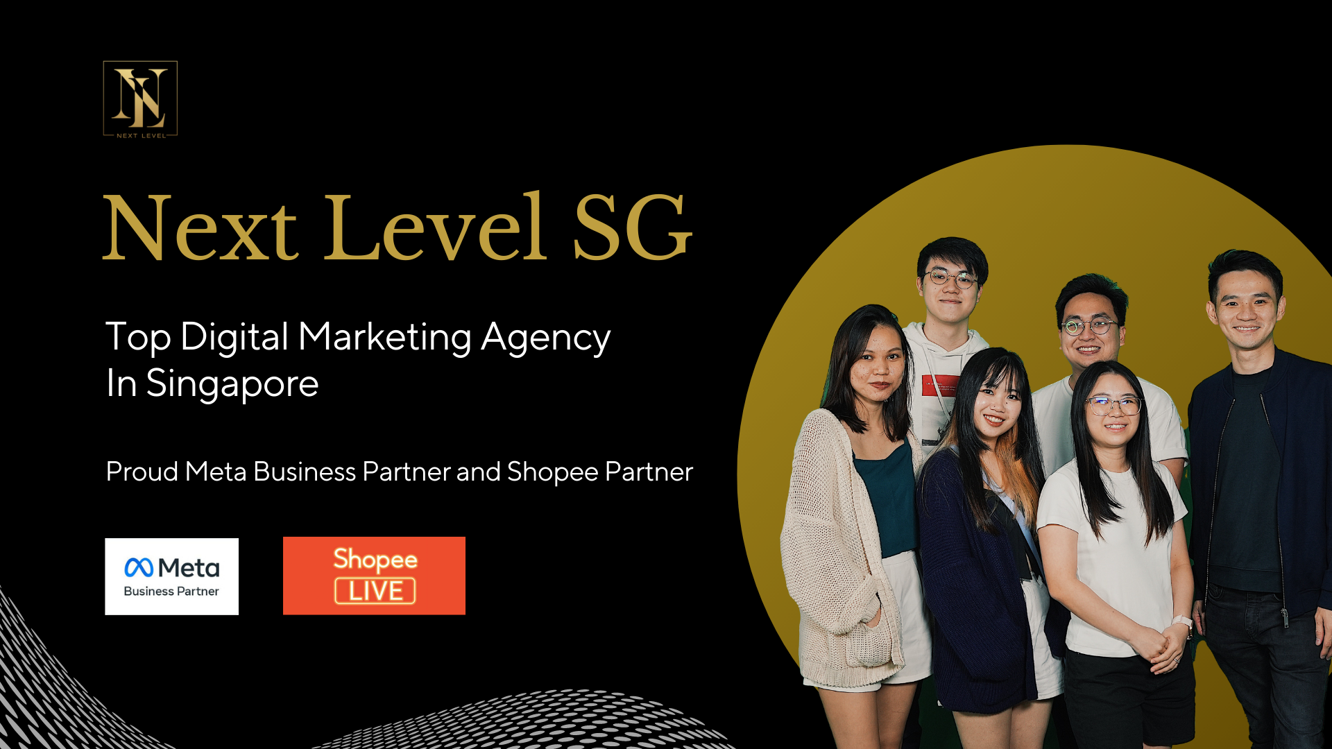 Next Level SG: One of The Top Digital Marketing Agency in Singapore that takes your business to the Next Level [2022]
