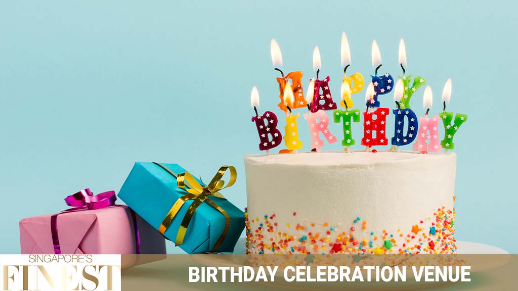 10 Trustworthy Birthday Celebration Venues in Singapore [2024]
