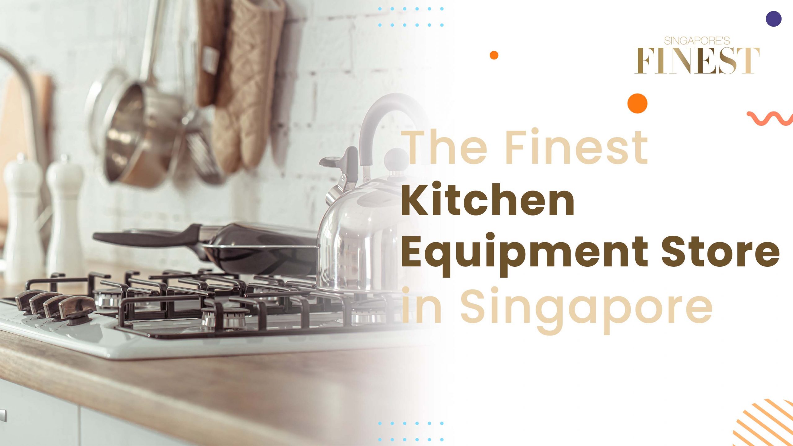 Finest Kitchen Equipment Store in Singapore