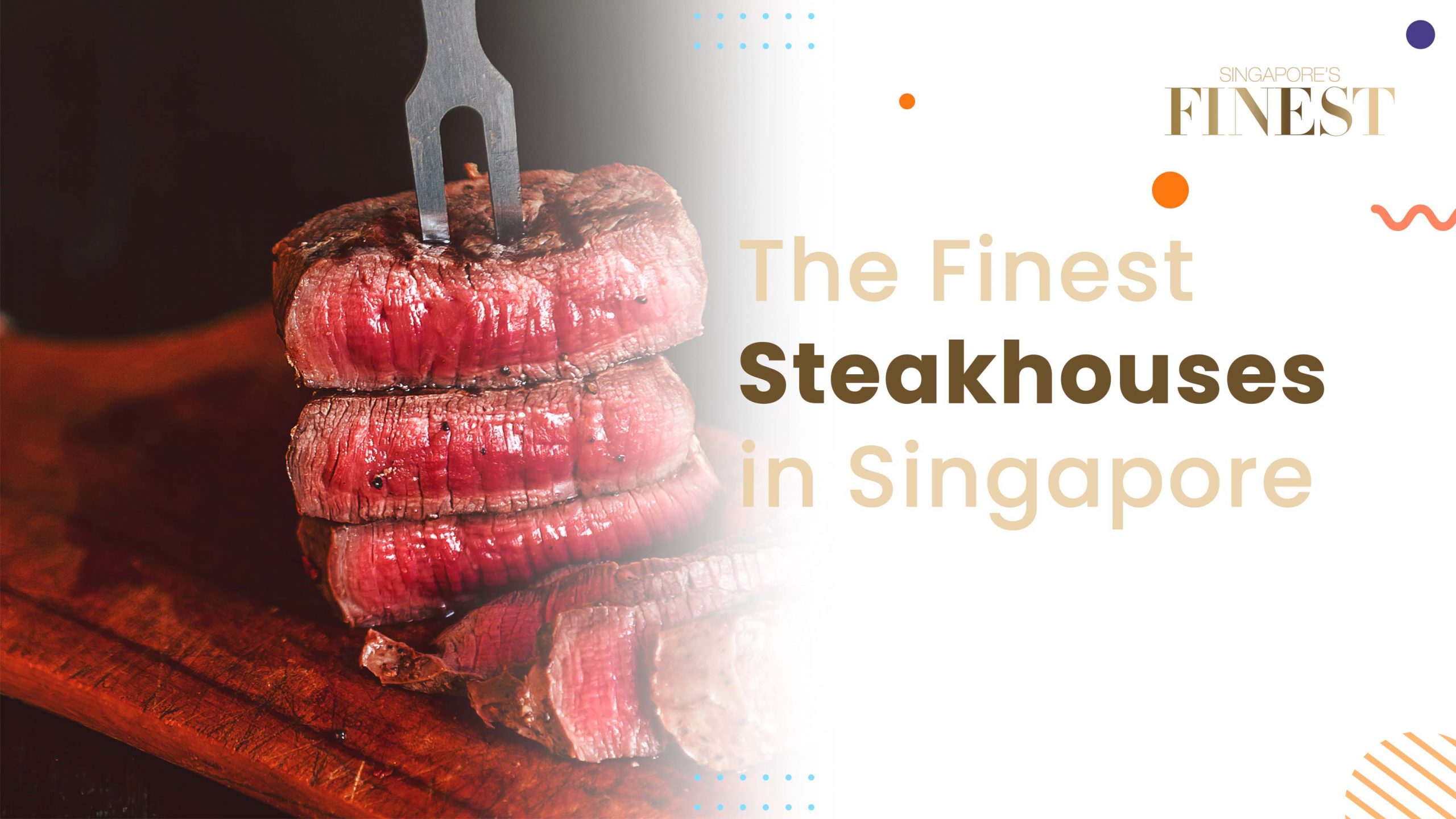Finest Steakhouses in Singapore
