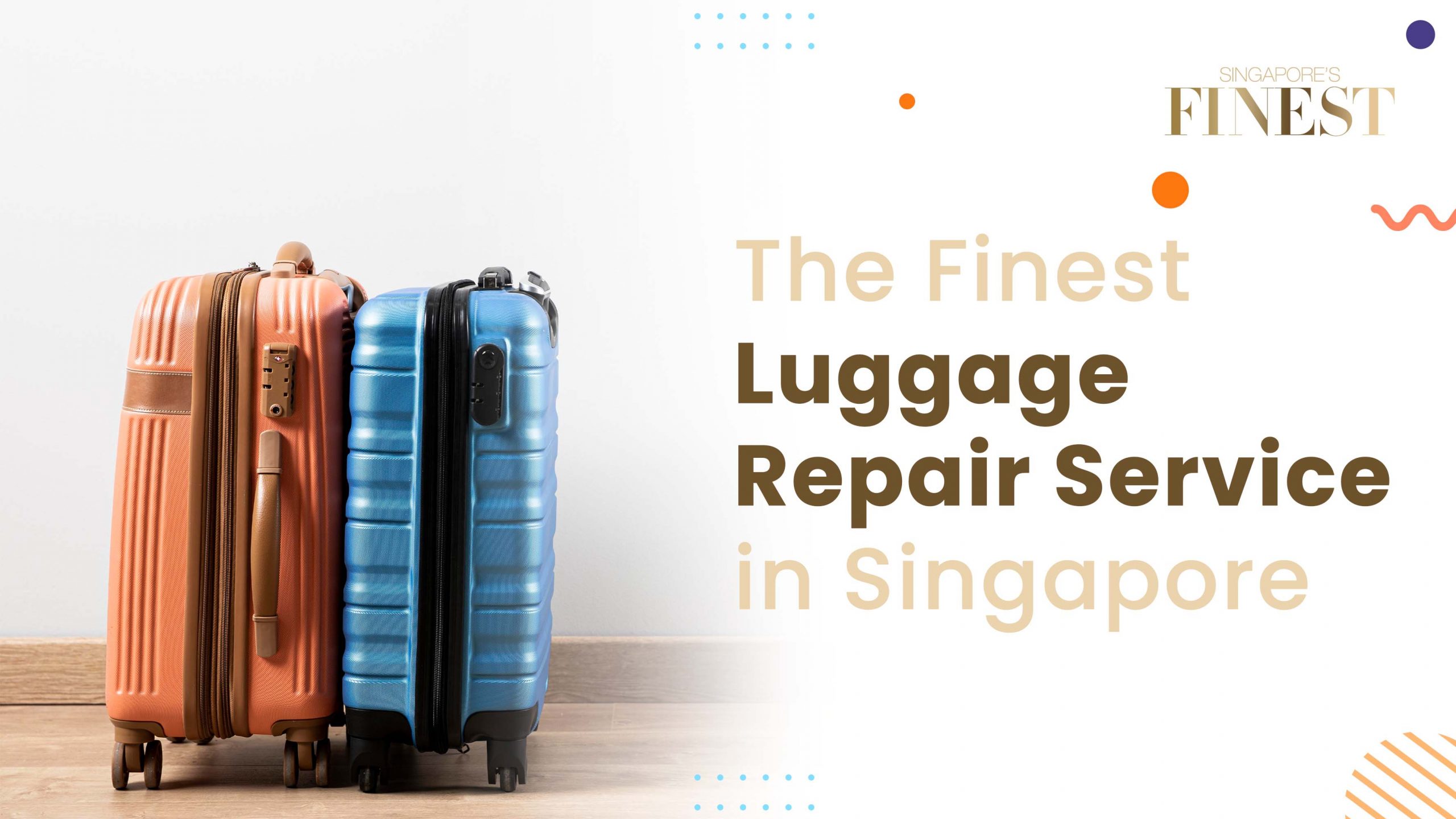 Finest Luggage Repair Service in Singapore