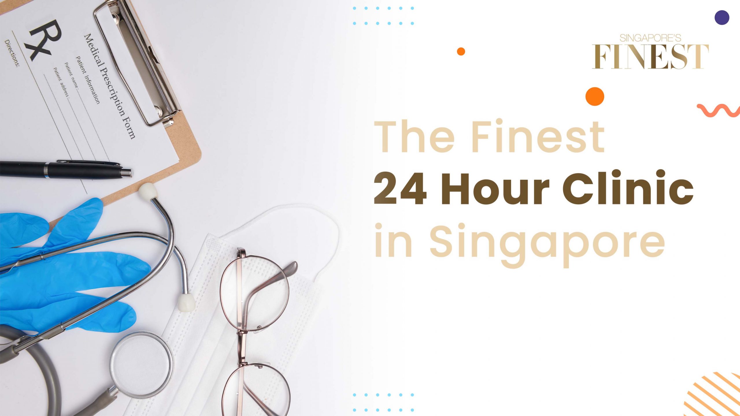 Finest 24 Hour Clinic in Singapore
