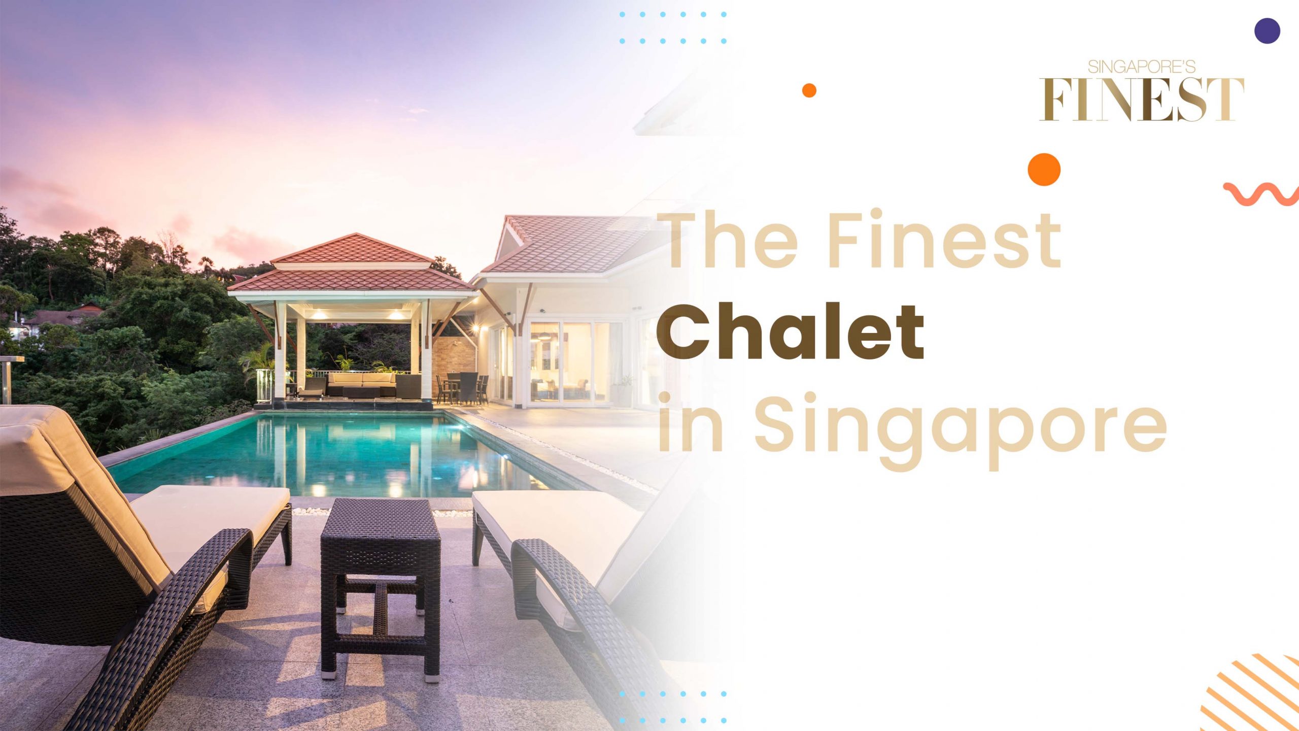 Finest Chalet in Singapore