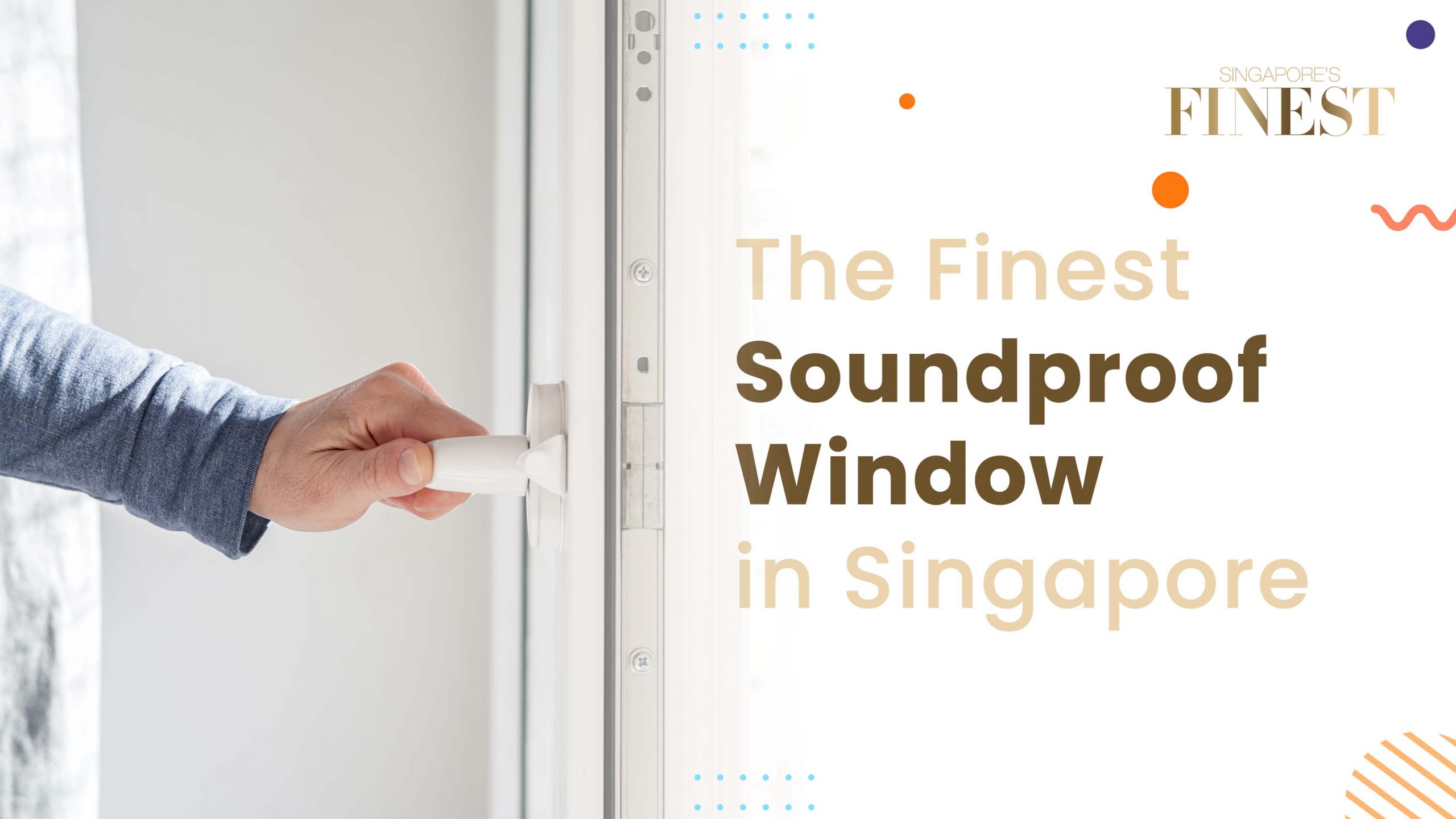 Finest Soundproof Window in Singapore