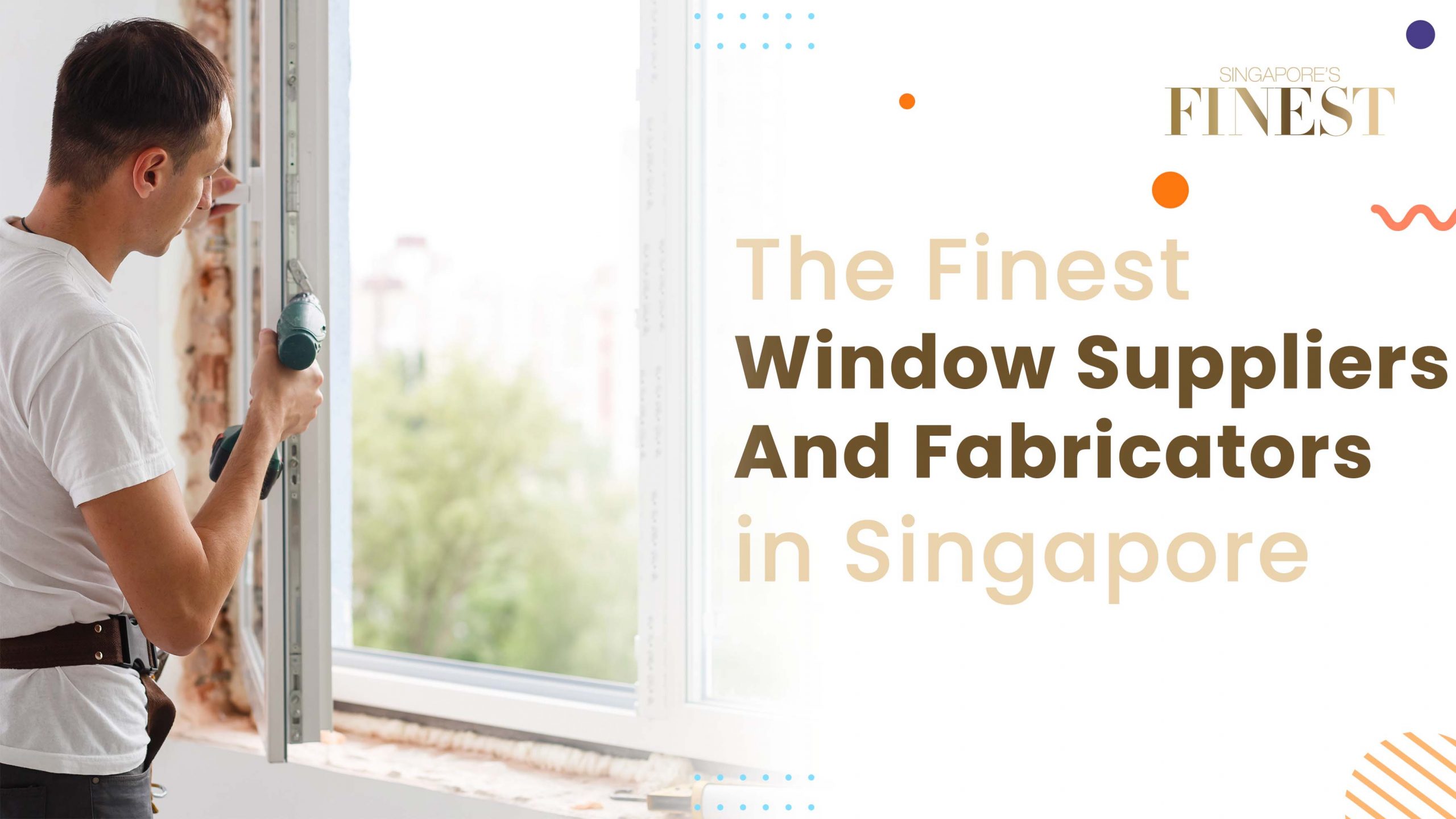 Finest Window Suppliers/ Fabricators in Singapore