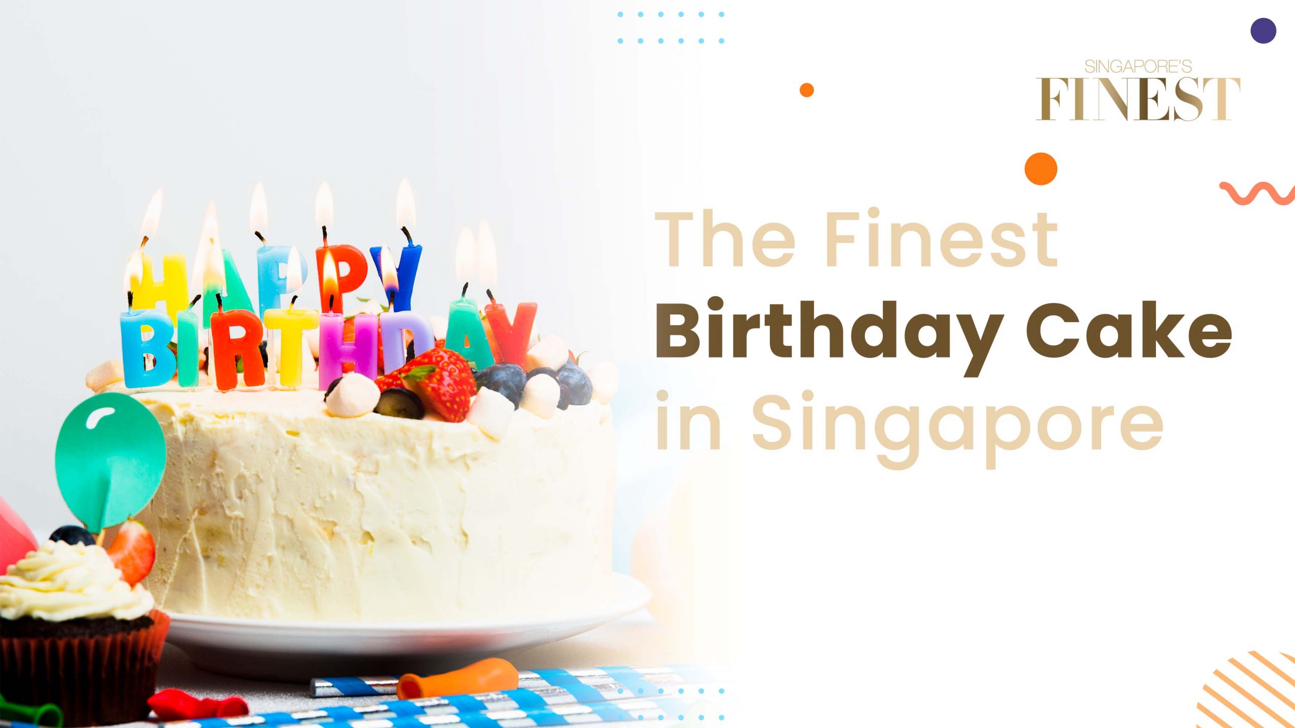 Finest Birthday Cake in Singapore