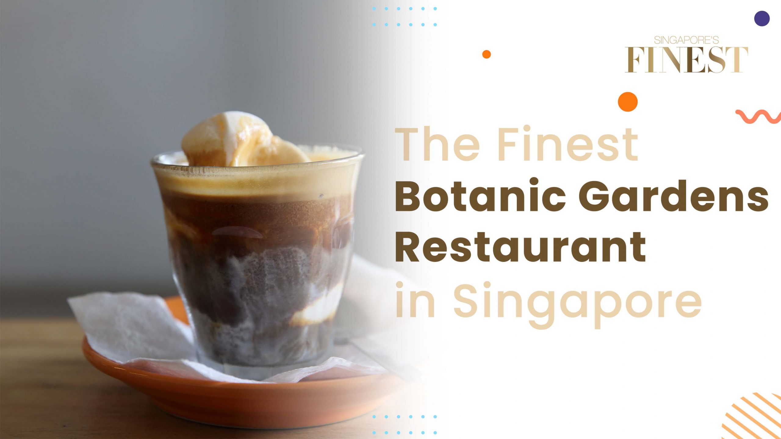 Finest Botanic Gardens Restaurant in Singapore