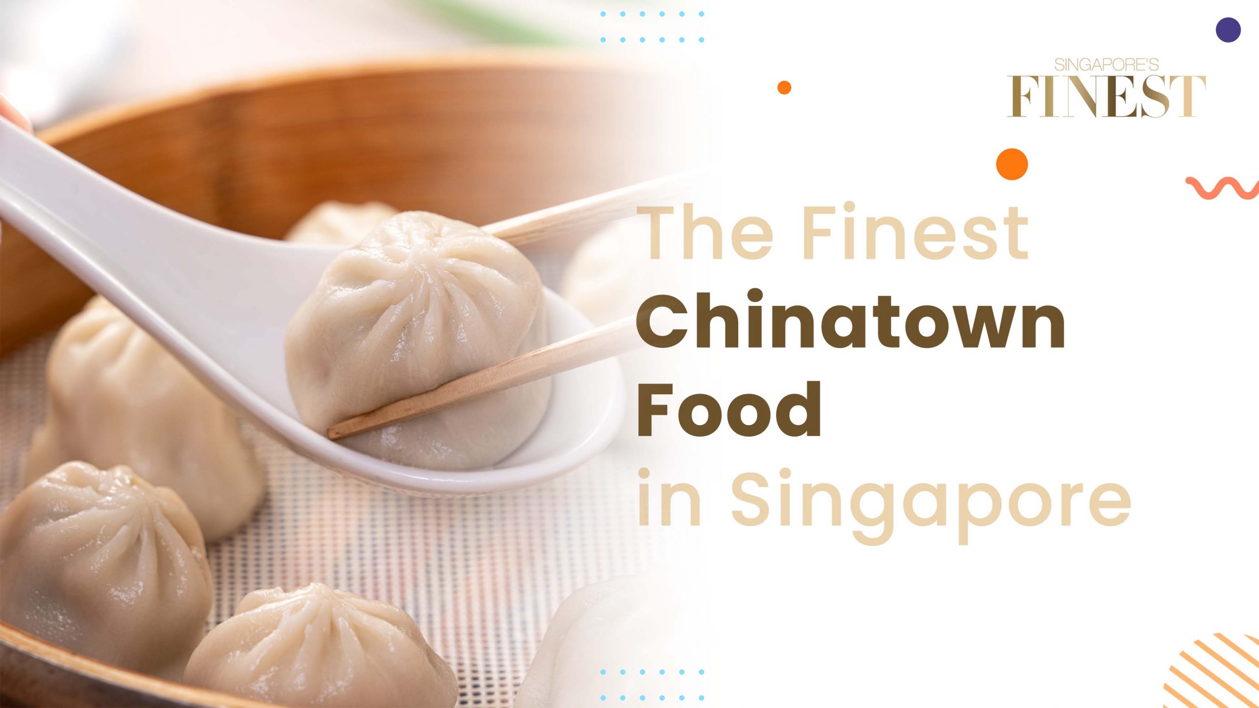 Finest Chinatown Food in Singapore