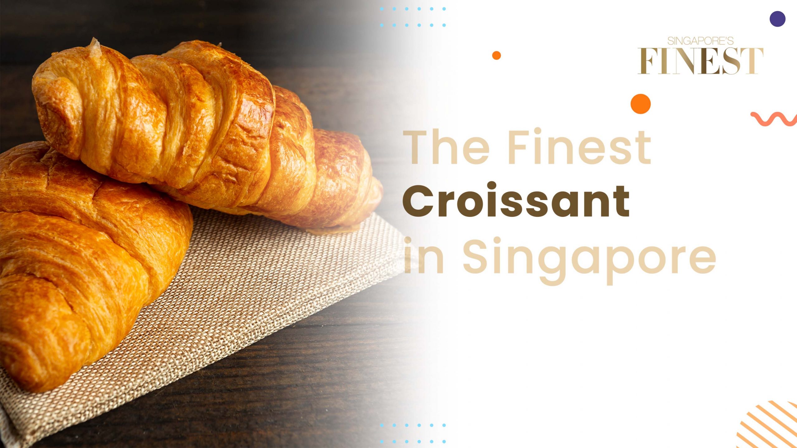 Finest Croissant in Singapore