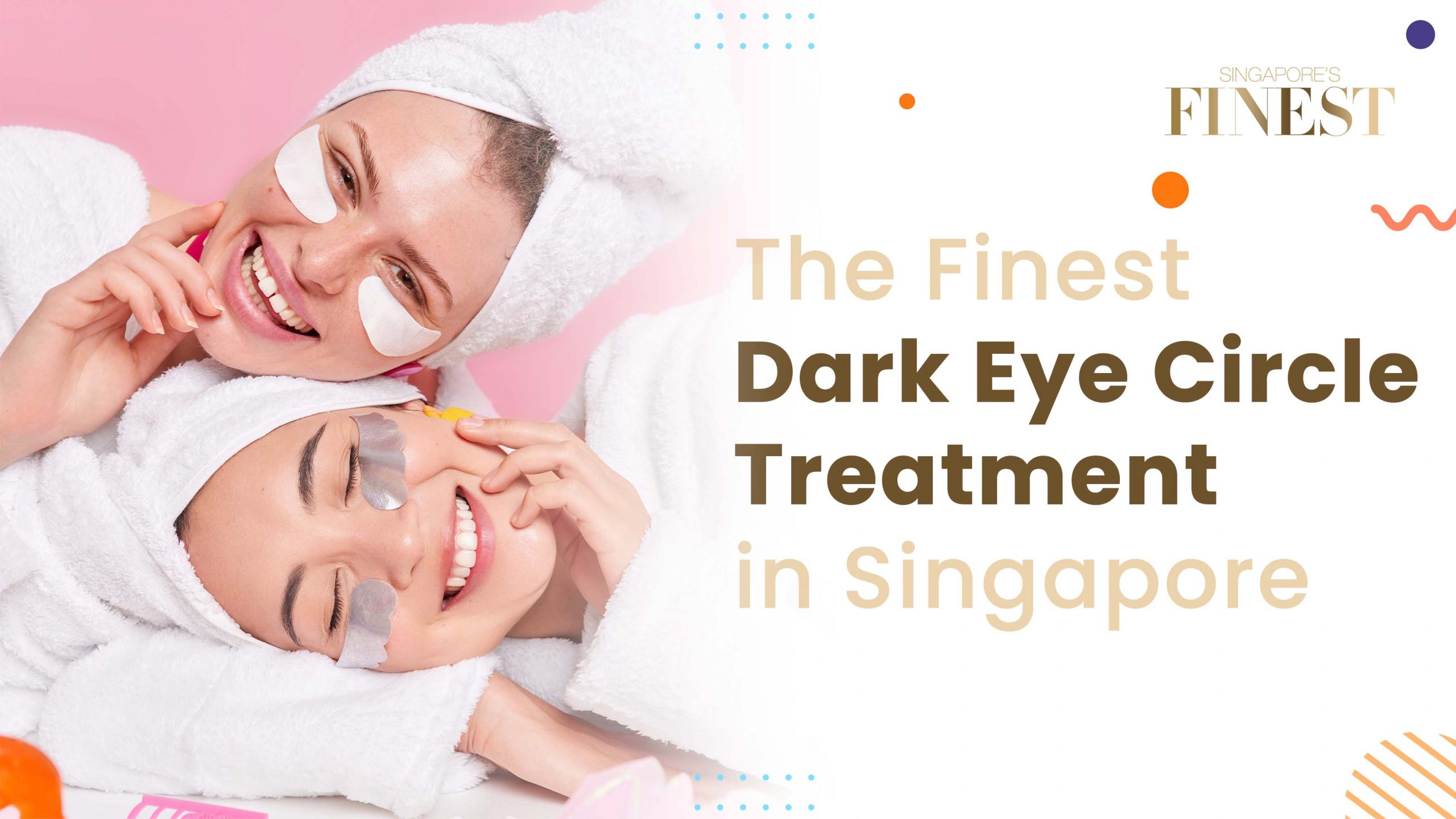 Finest Dark Eye Circle Treatment in Singapore
