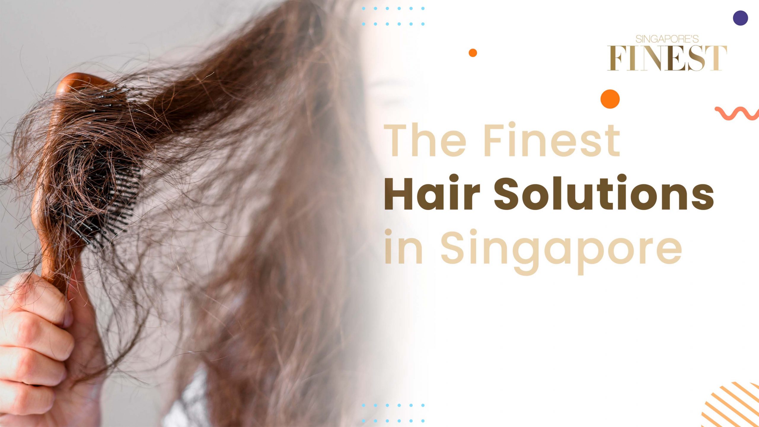 The Finest Hair Solutions in Singapore