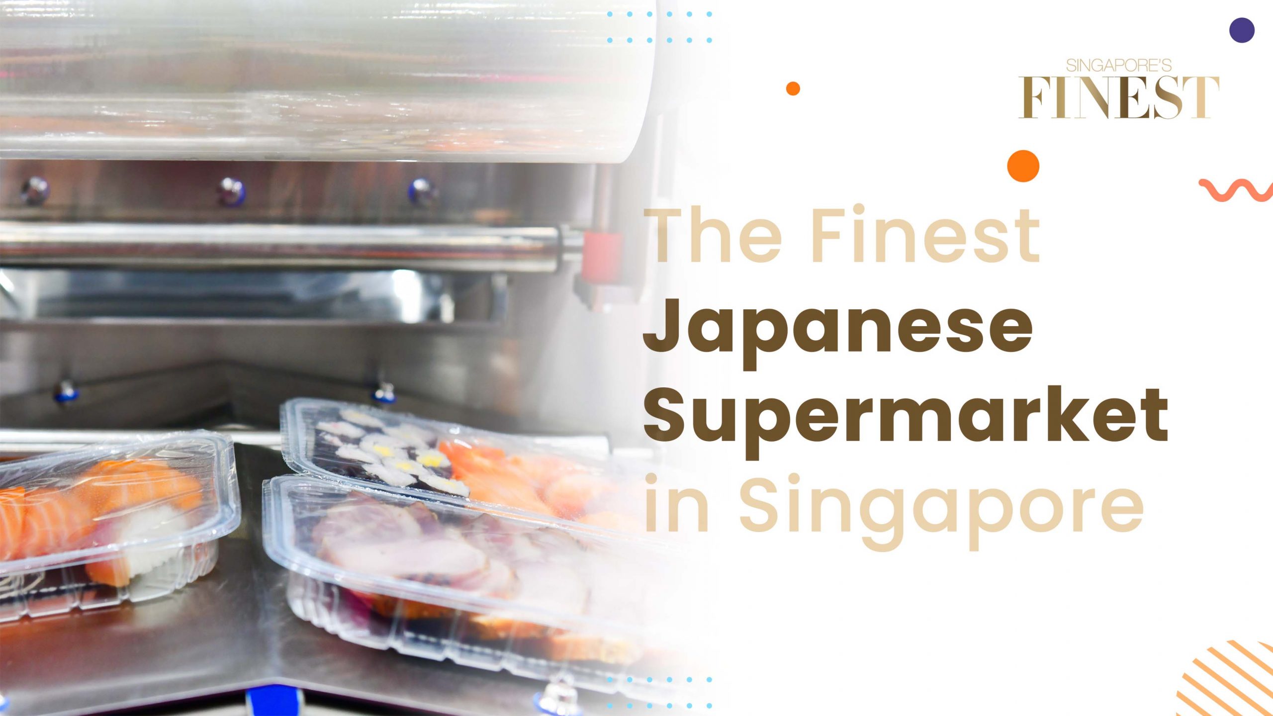 Finest Japanese Supermarket in Singapore