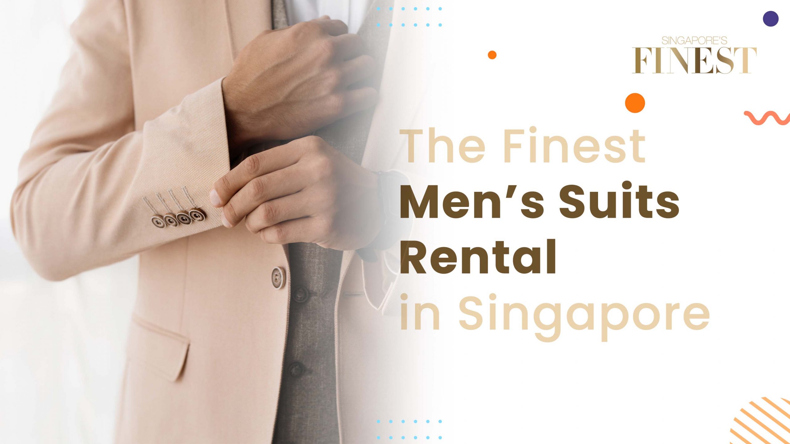 The Finest Men's Suits Rental in Singapore