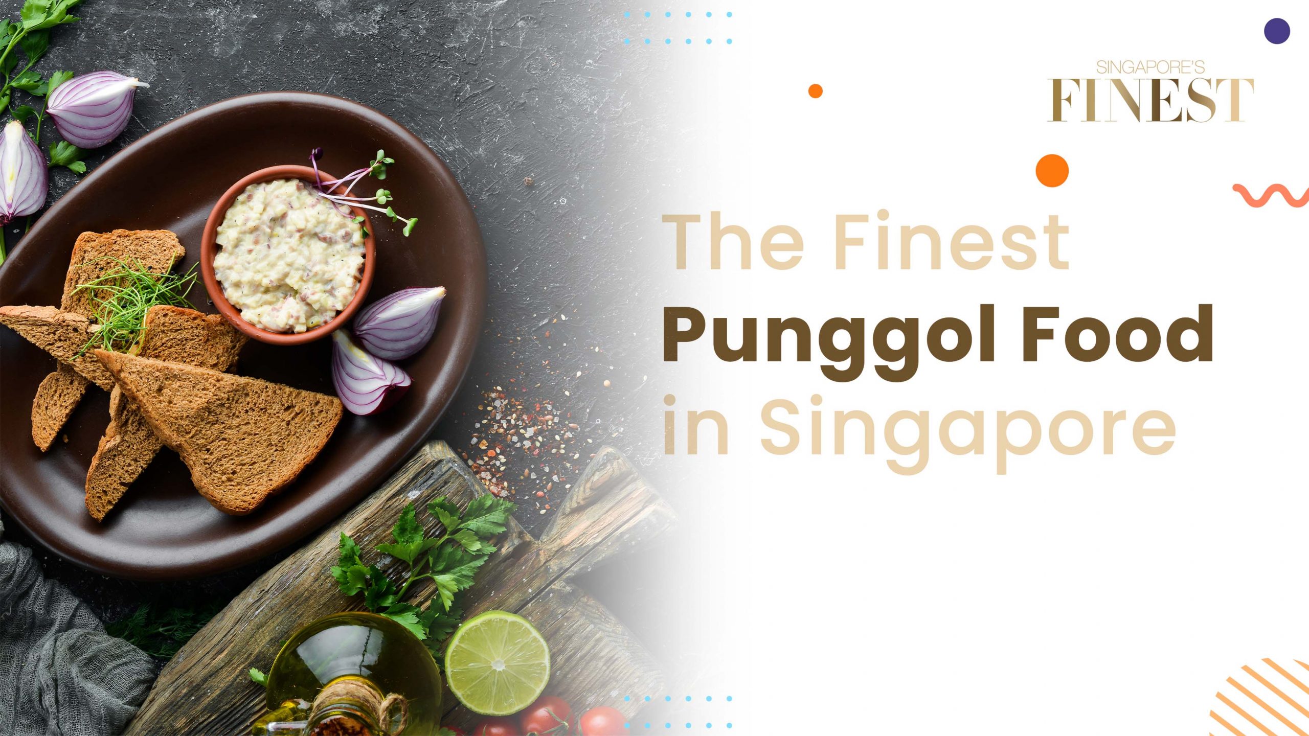 Finest Punggol Food in Singapore