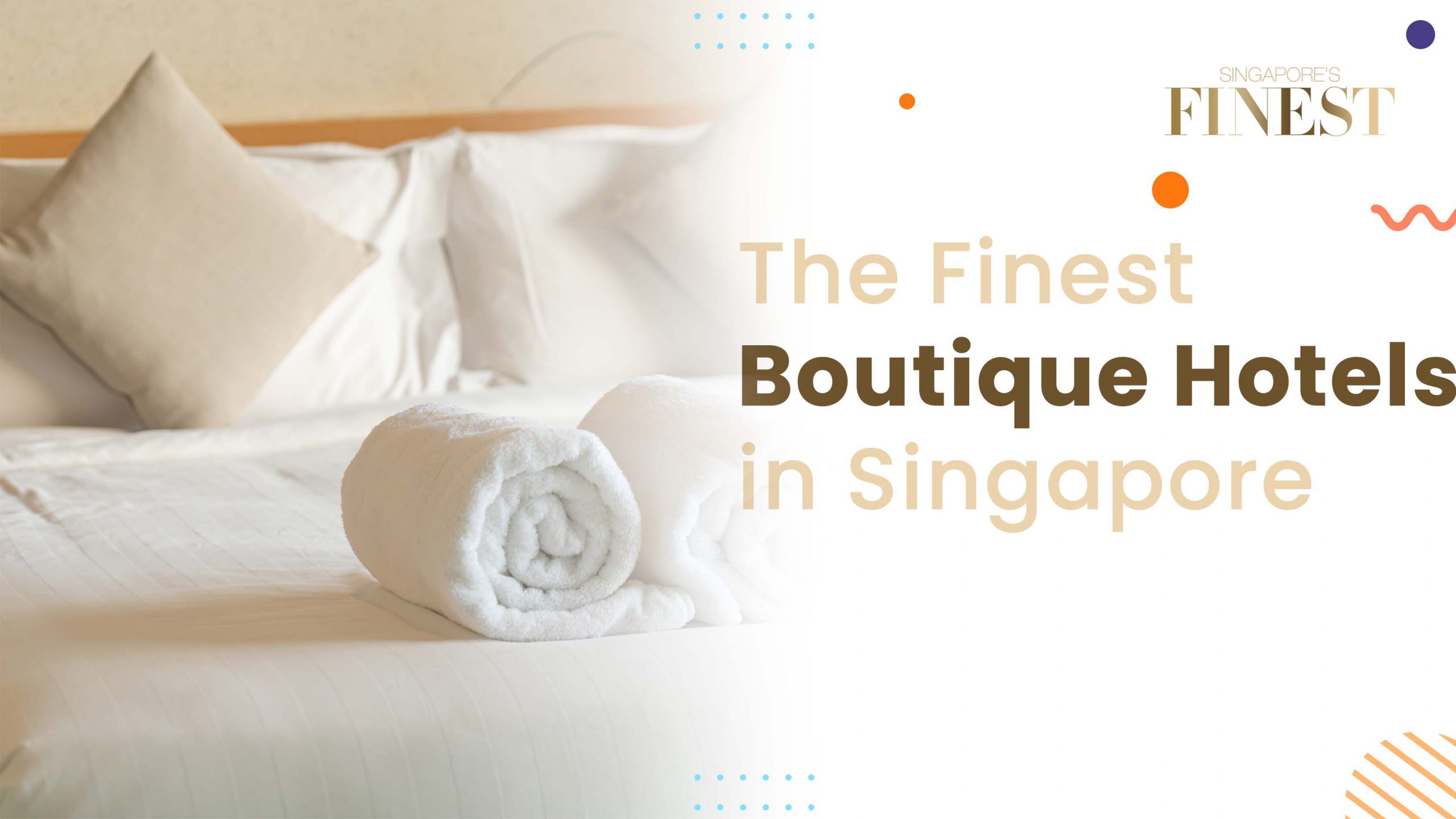 Finest Boutique Hotels in Singapore