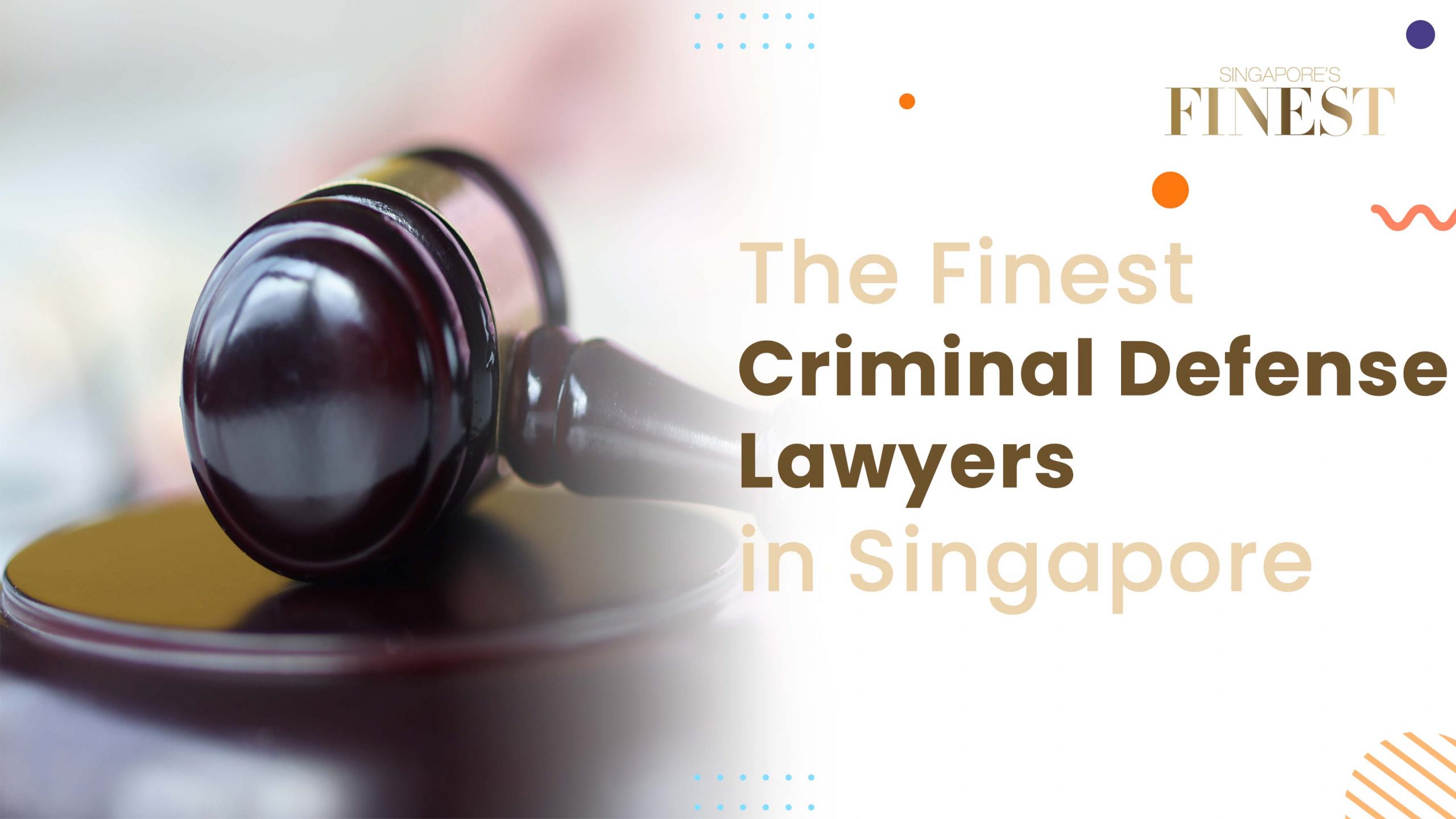 Finest Criminal Defense Lawyers in Singapore