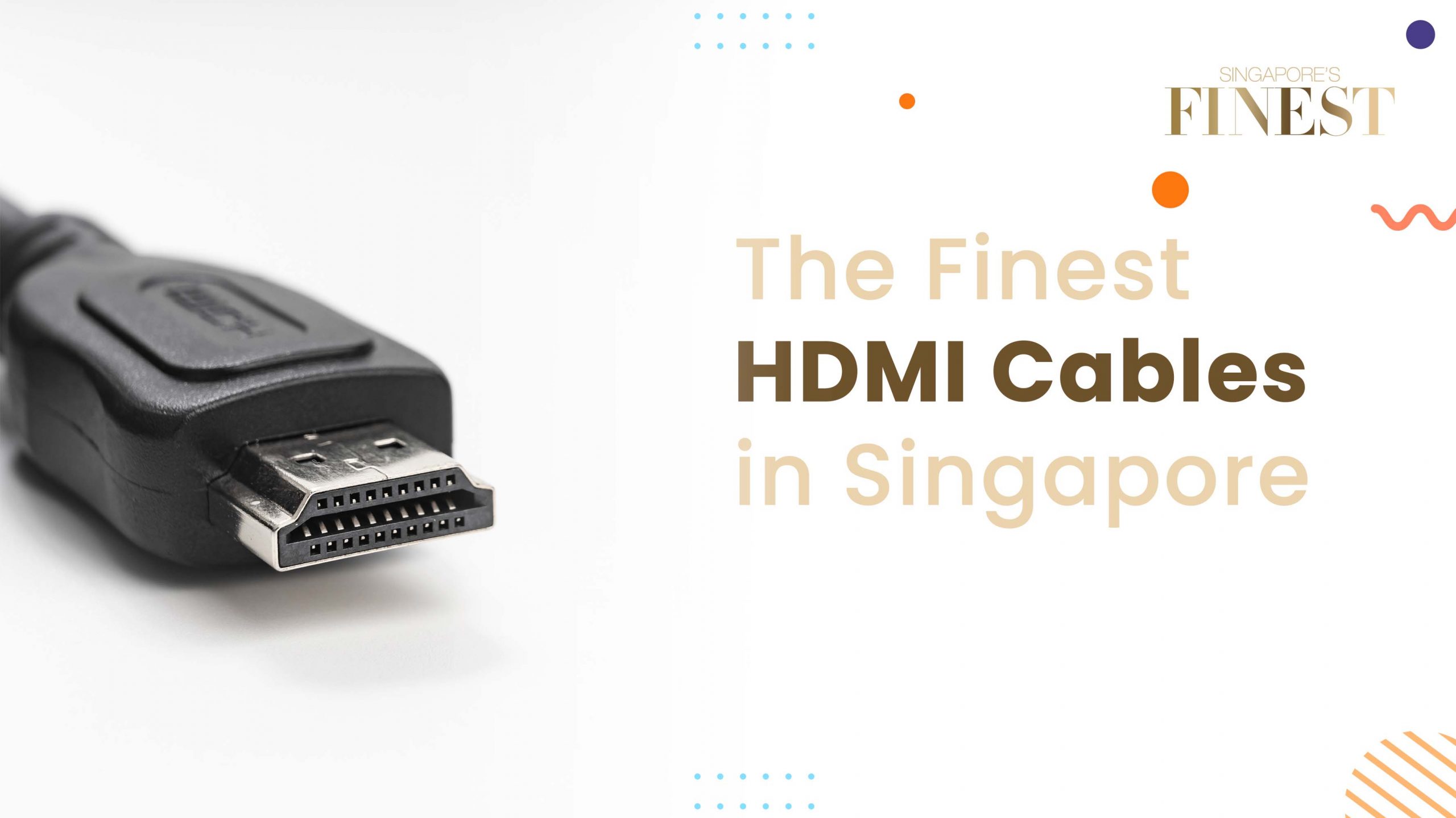 Finest HDMI Cables in Singapore