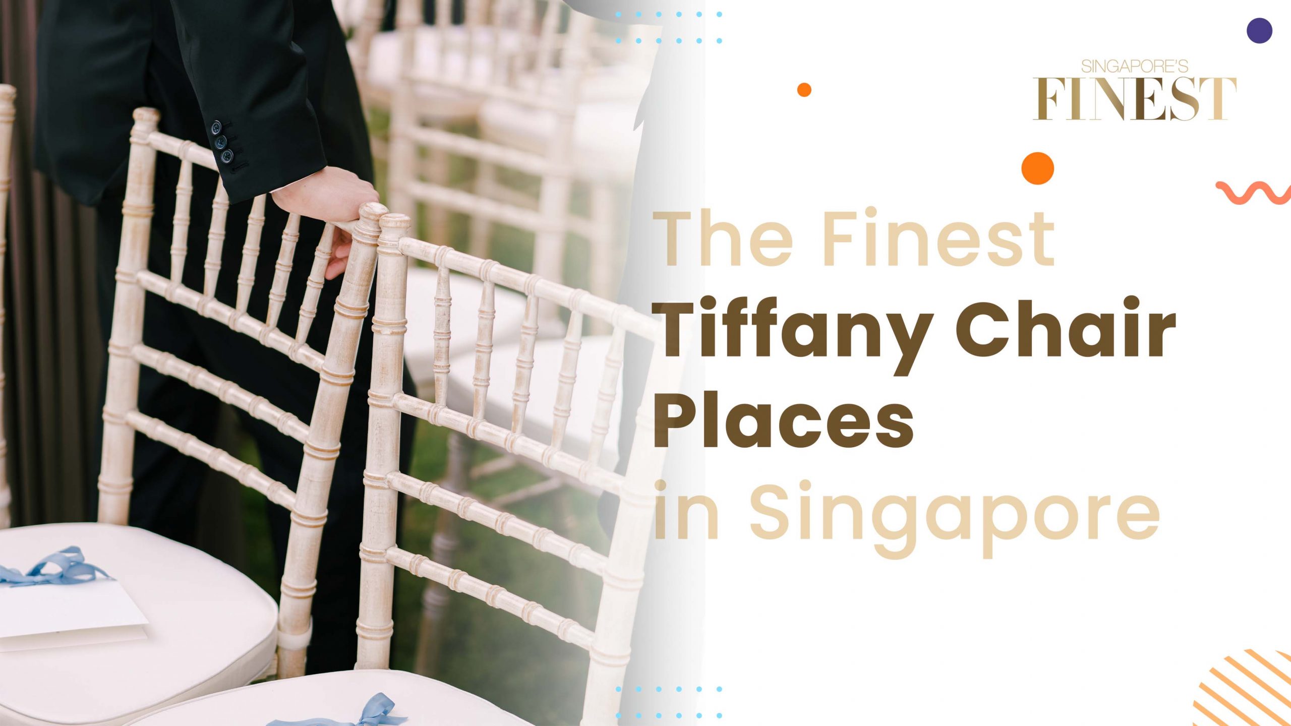 Finest Tiffany Chair Places in Singapore
