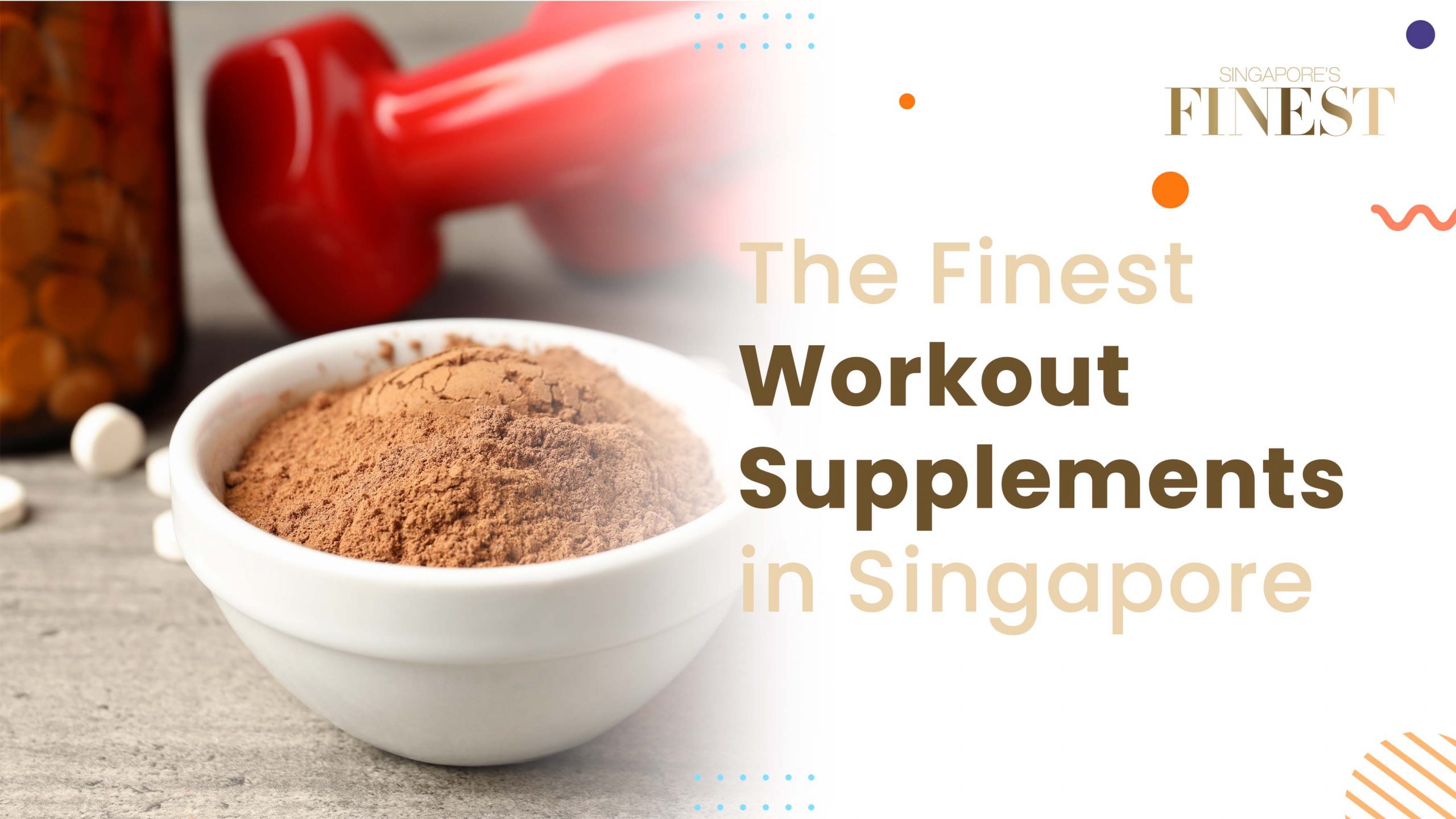 Finest Workout Supplements in Singapore