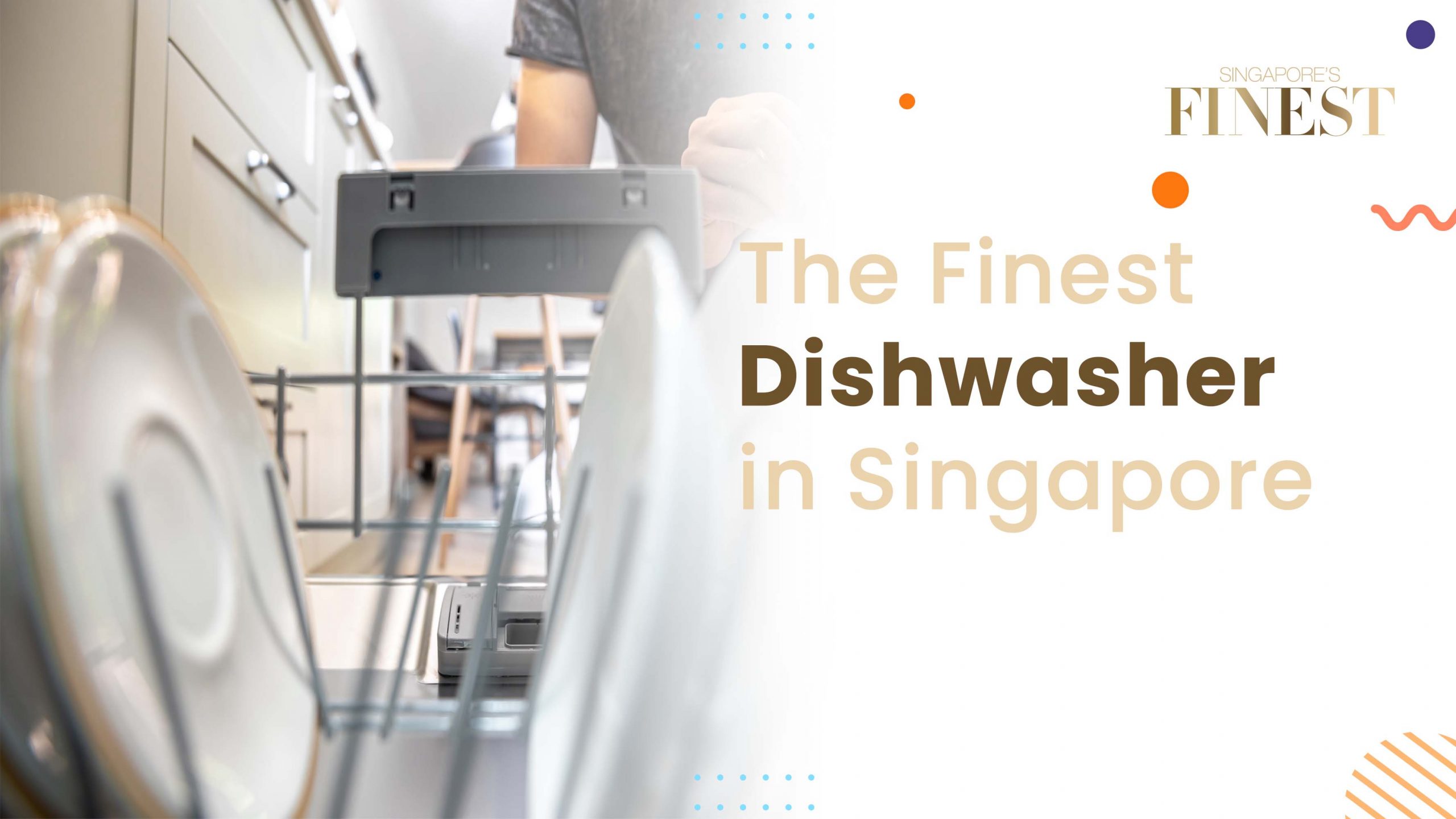Finest Dishwasher in Singapore