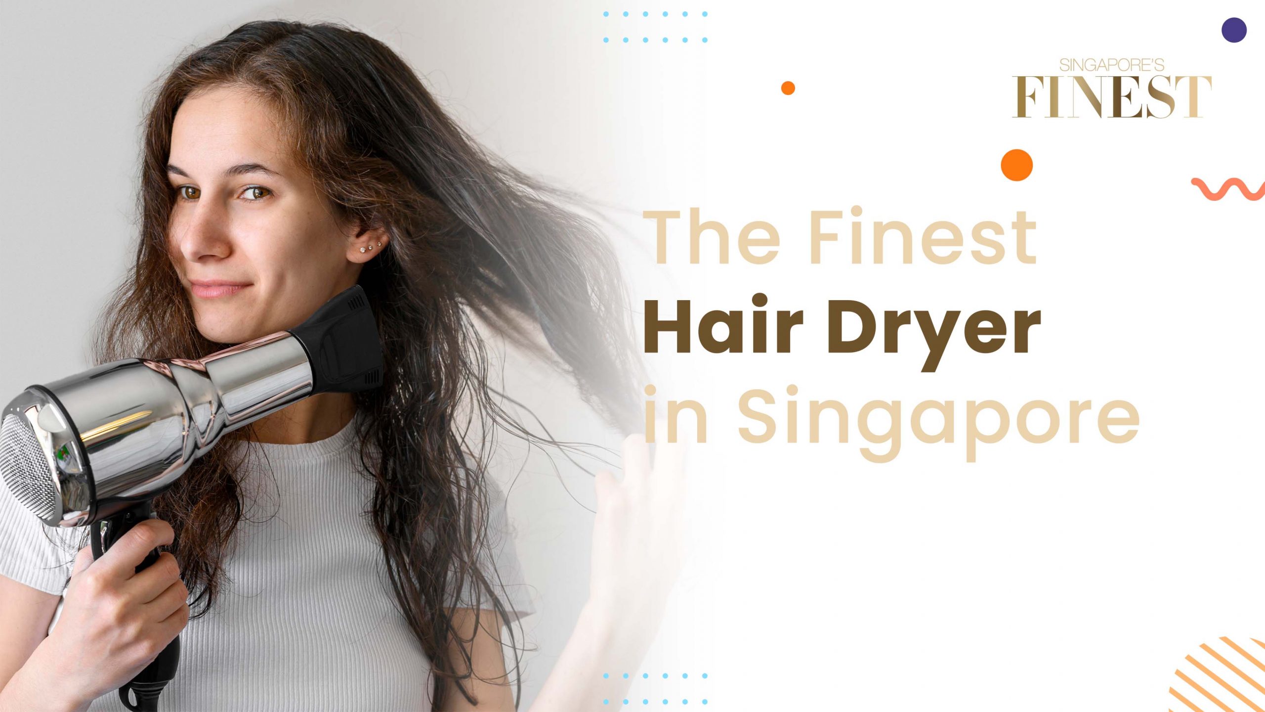 Finest Hair Dryer in Singapore