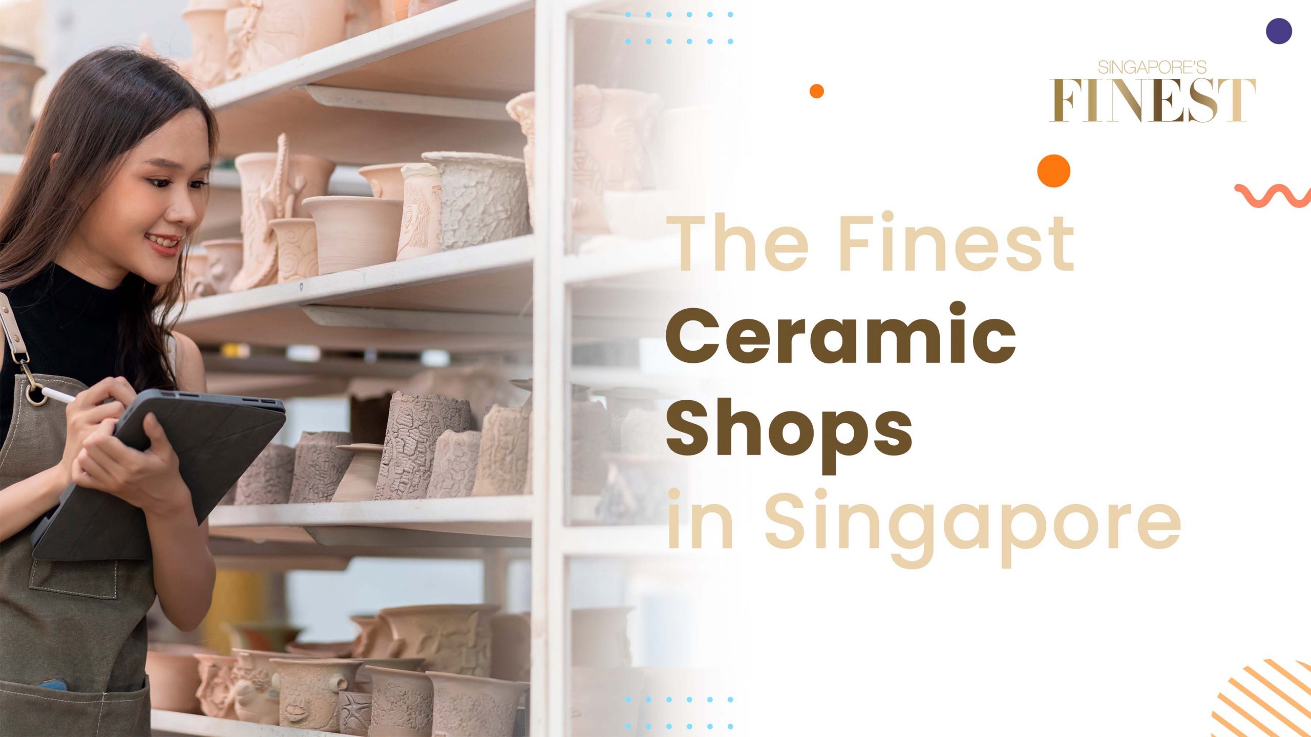 Finest Ceramic Shops in Singapore