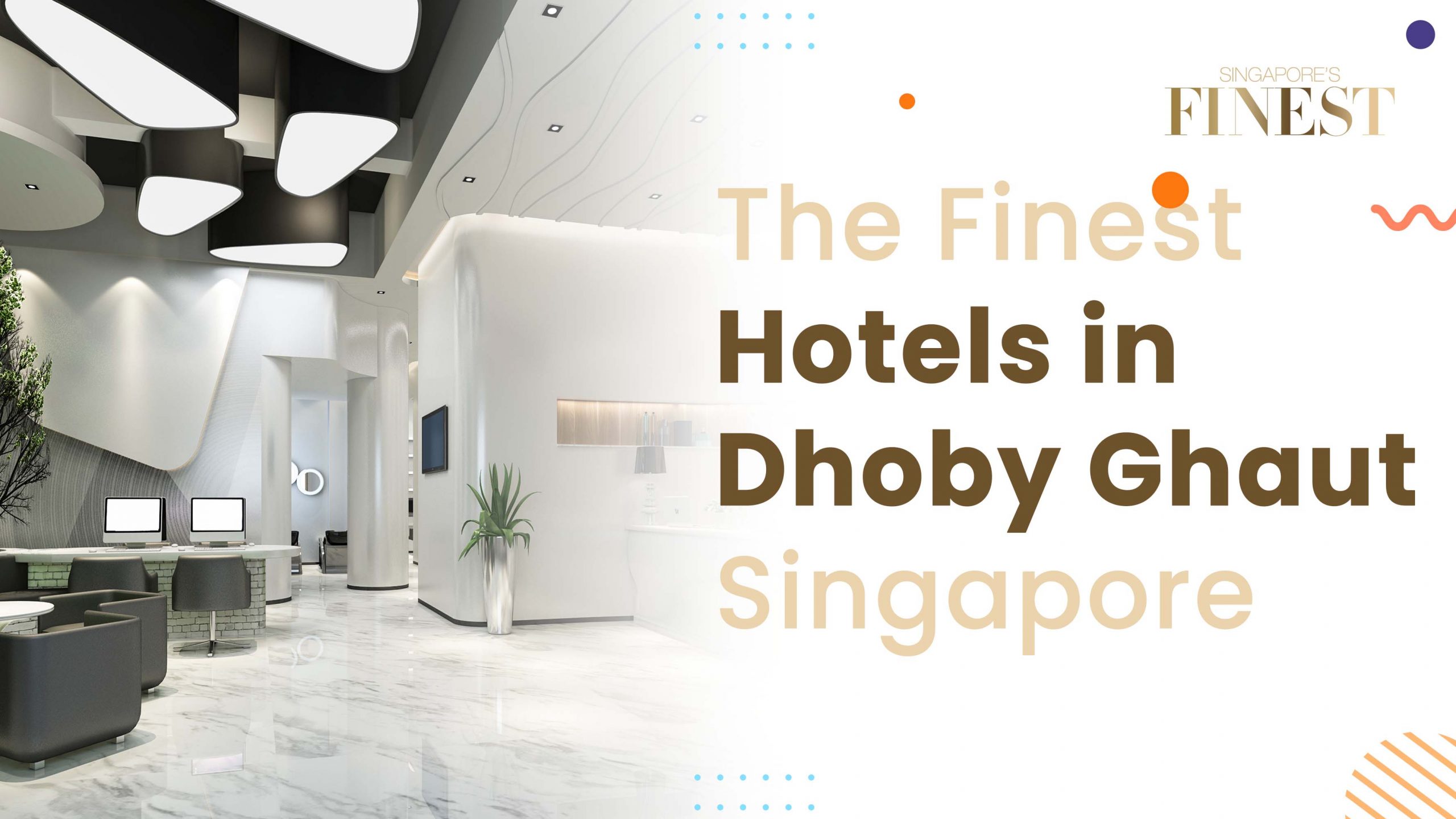 The 10 Finest Hotels in Dhoby Ghaut Singapore