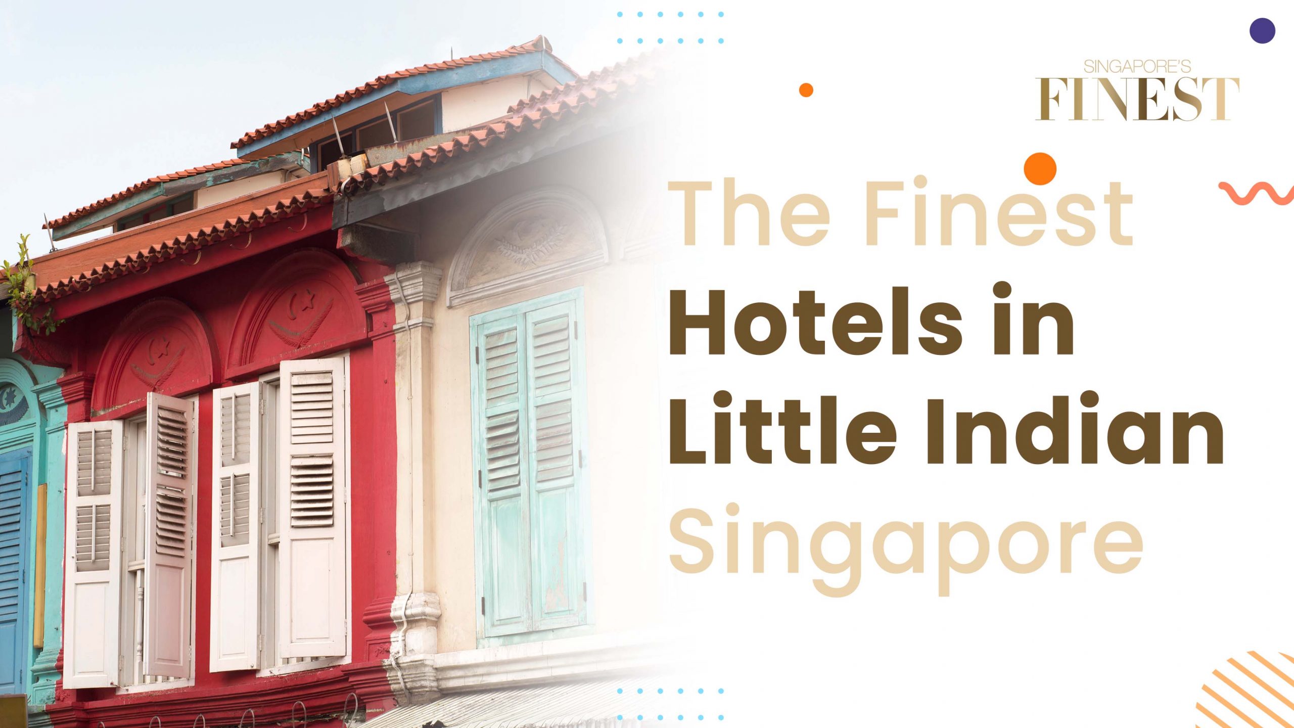 The Finest Hotels in Little India Singapore