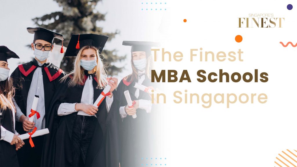 6 Trustworthy MBA Schools In Singapore [2024]