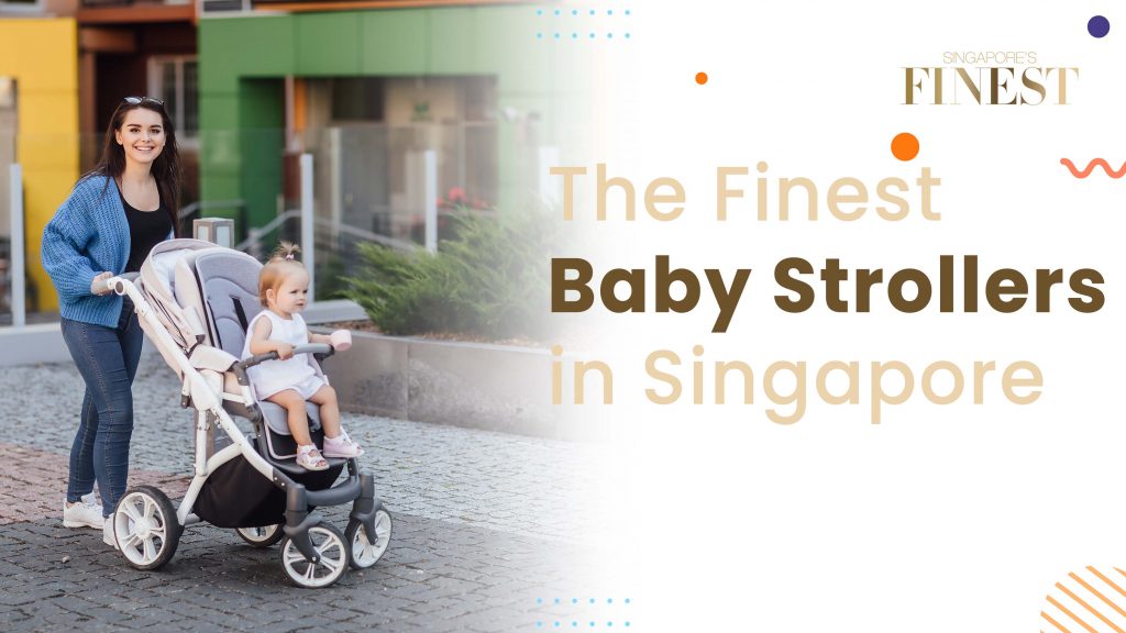 Top 10 Best Baby Strollers in Singapore [2024]