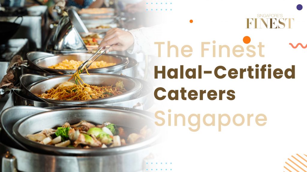 11 Trustworthy HalalCertified Caterers in Singapore [2024]