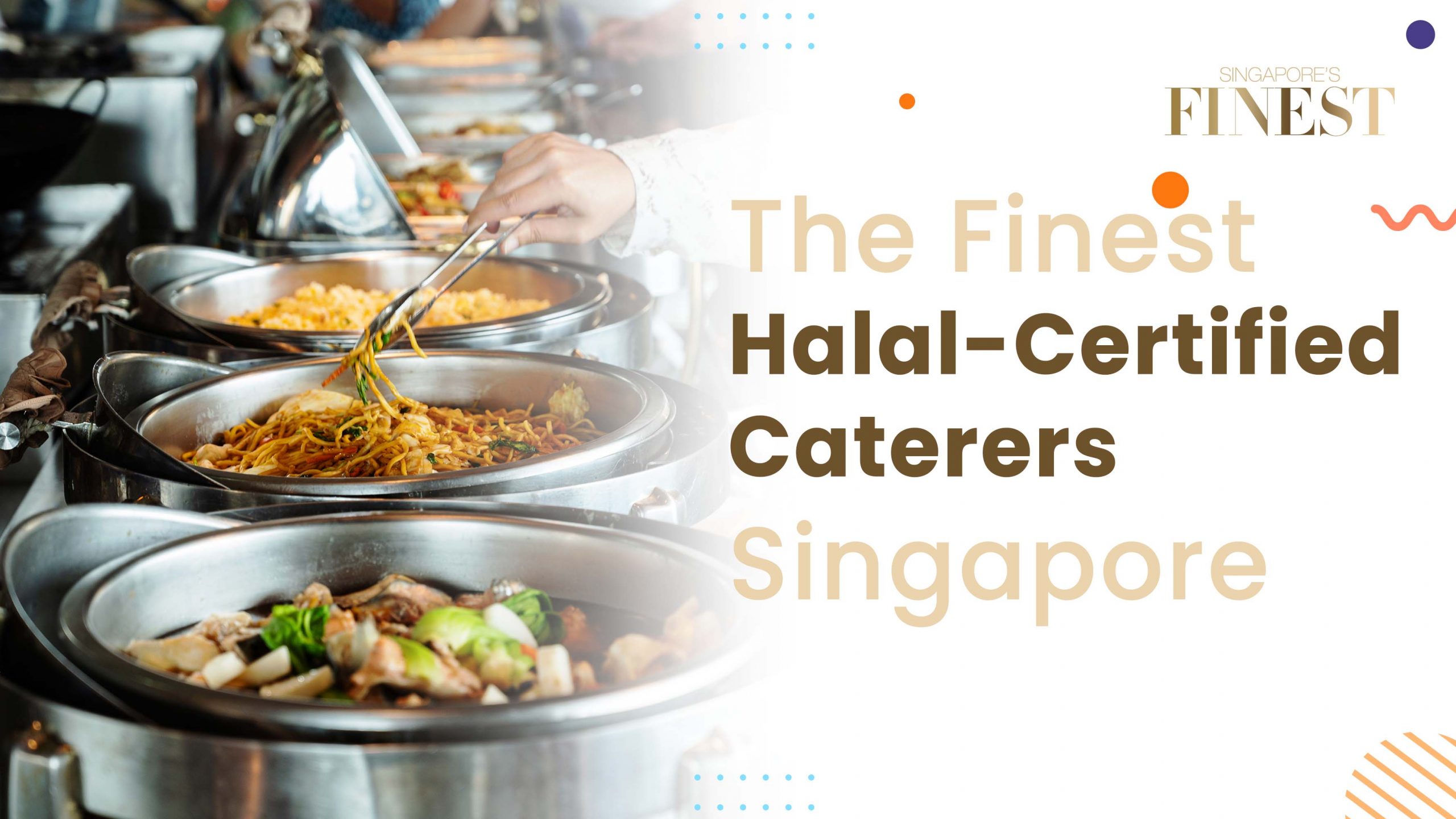The 10 Finest Halal-Certified Caterers in Singapore