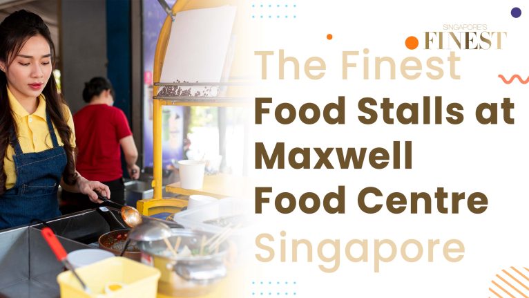 Maxwell Food Centre Food Guide 10 Best Food Stalls 2024   Maxwell BAnner 766x431 