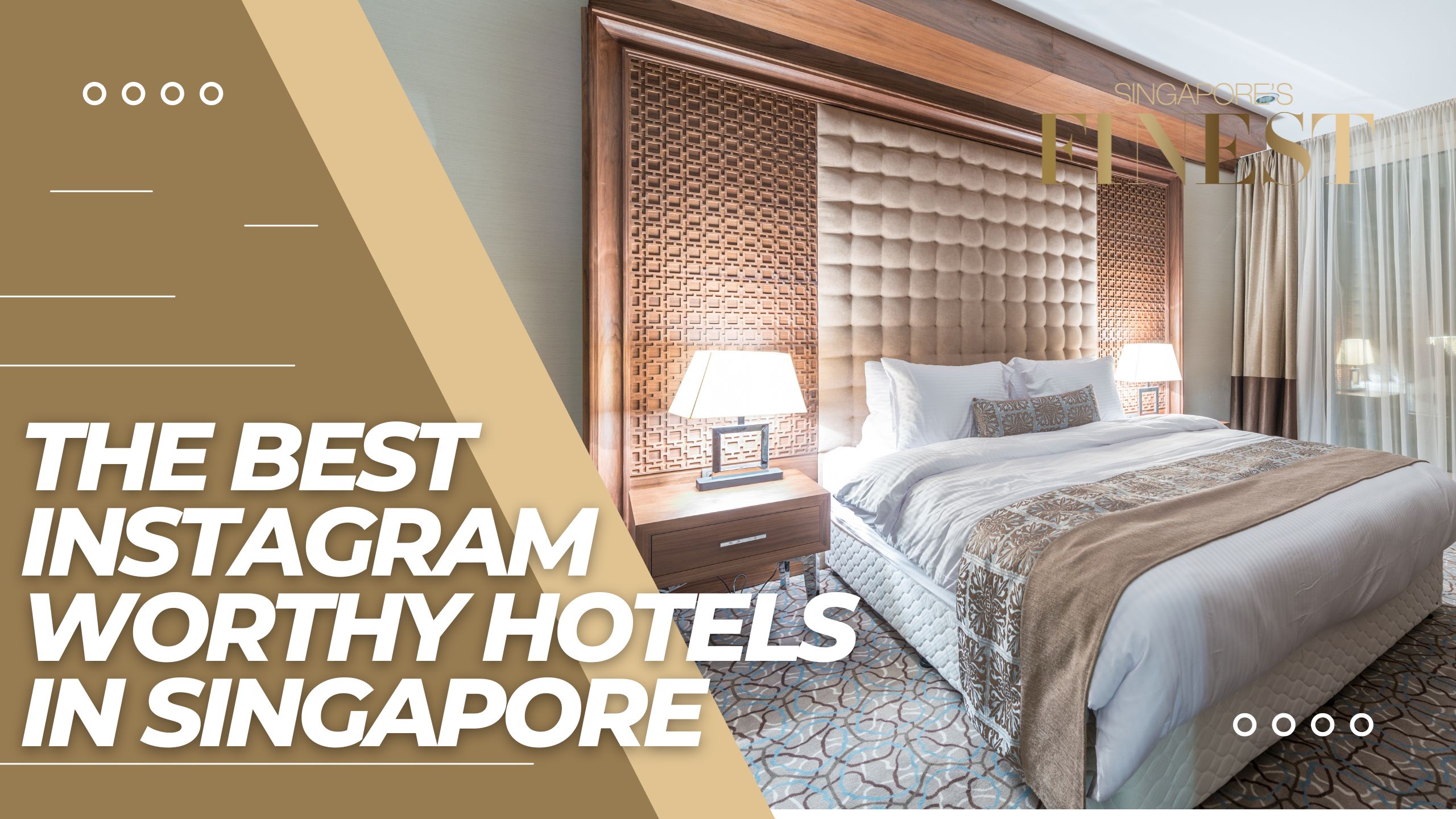 The Finest Instagram Worthy Hotels in Singapore